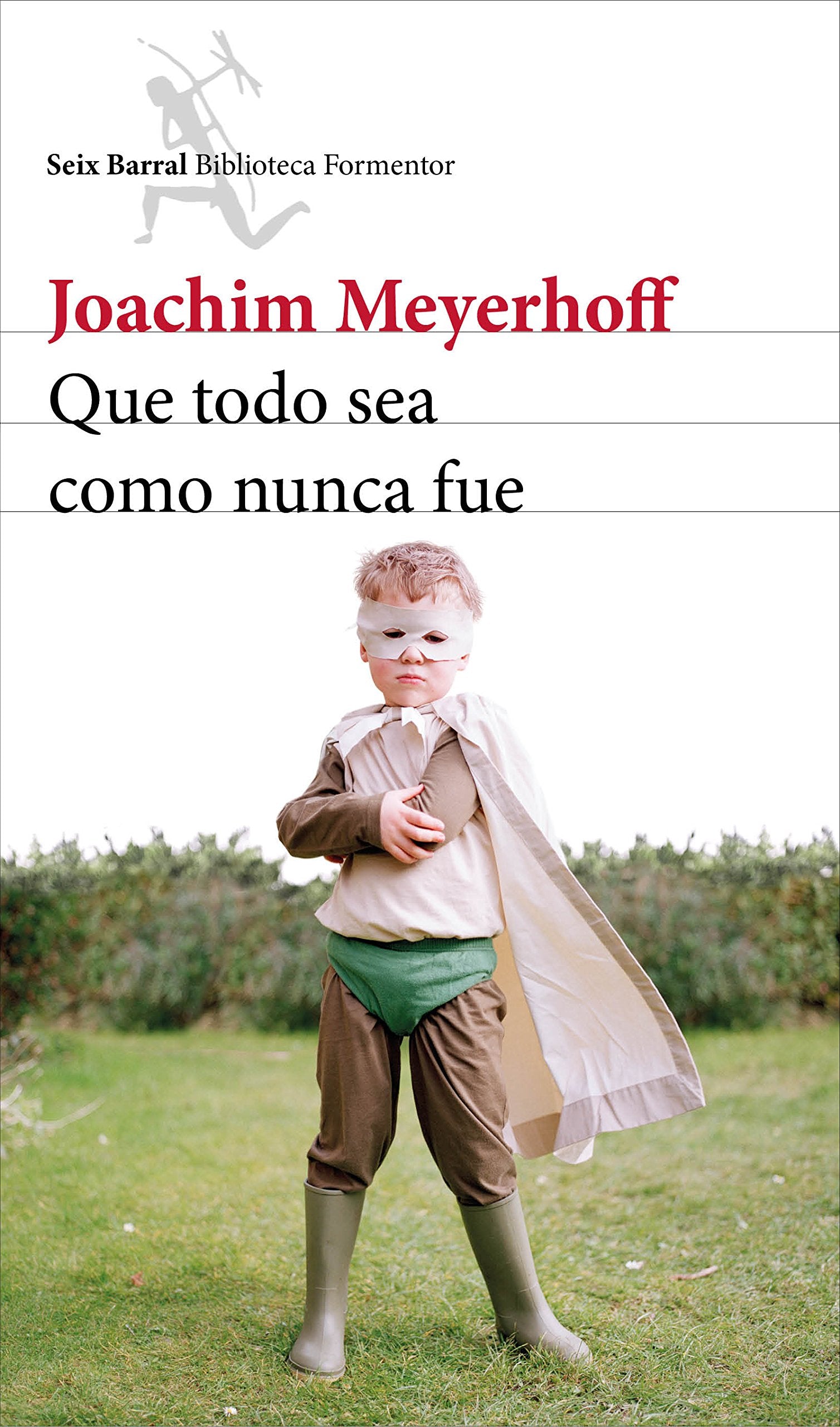 Libro: Que todo sea como nunca fue (Biblioteca Formentor)