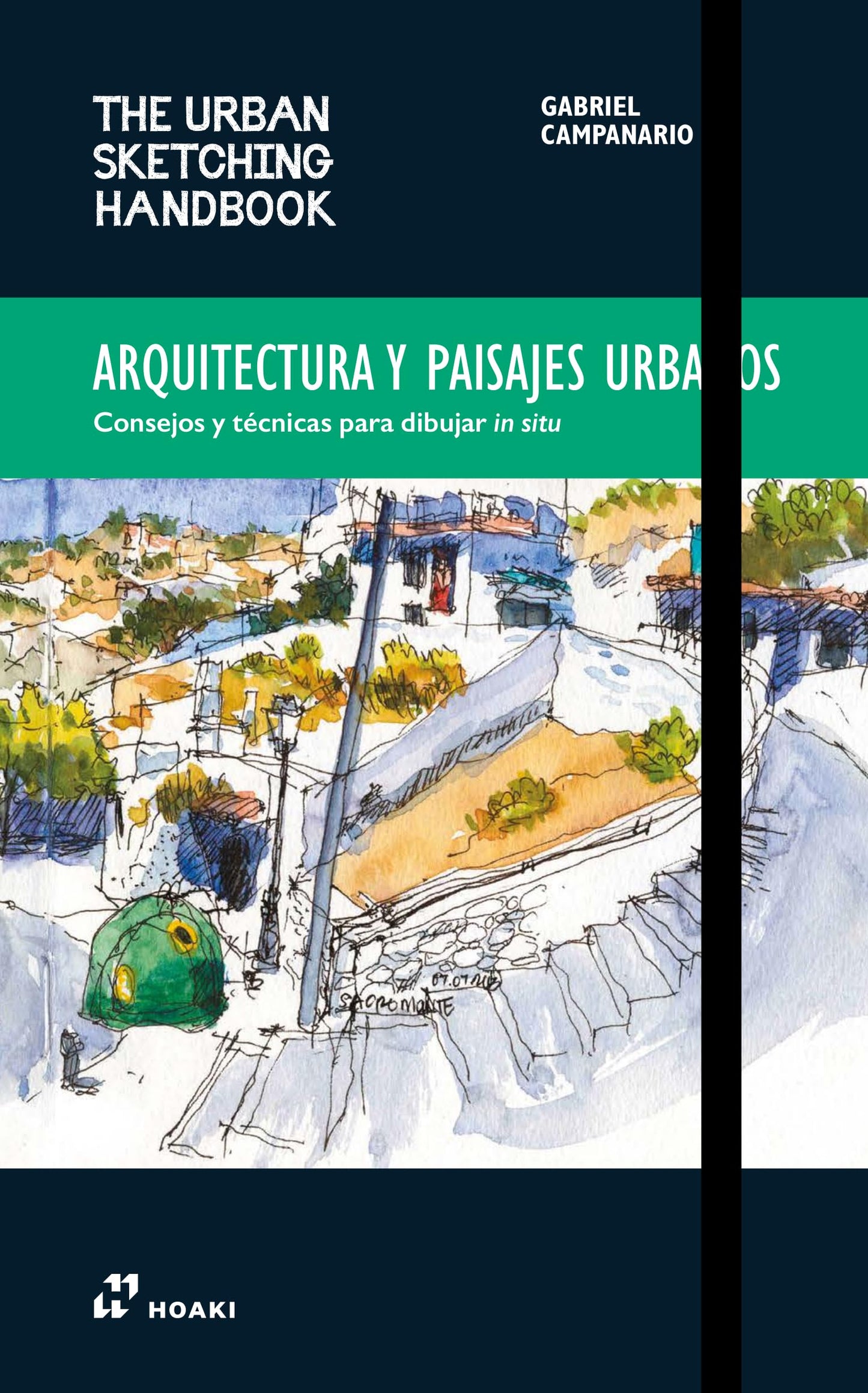 Libro: THE URBAN SKETCHING HANDBOOK: ARQUITECTURA Y PAISAJES URBANOS Consejos y técnicas para dibujar in situ
