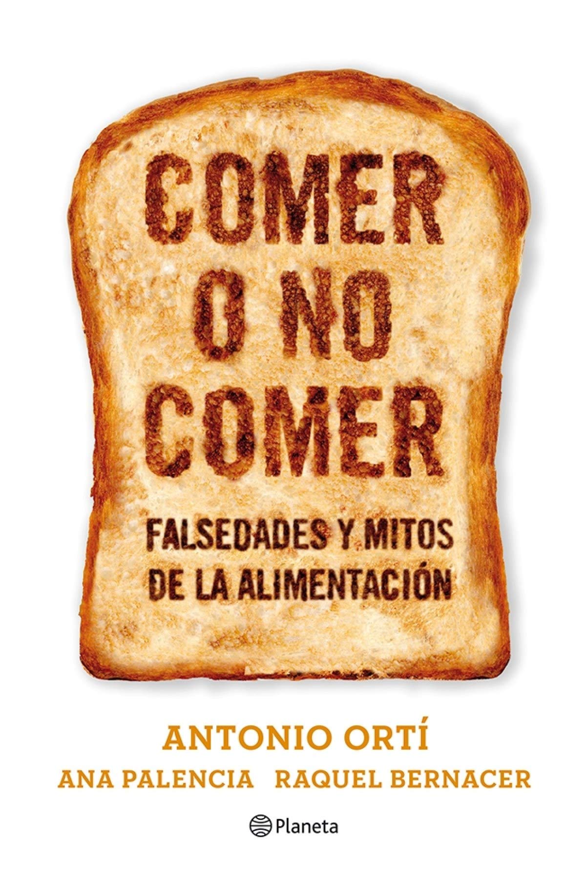 Libro: Comer o no comer: falsedades y mitos de la alimentación