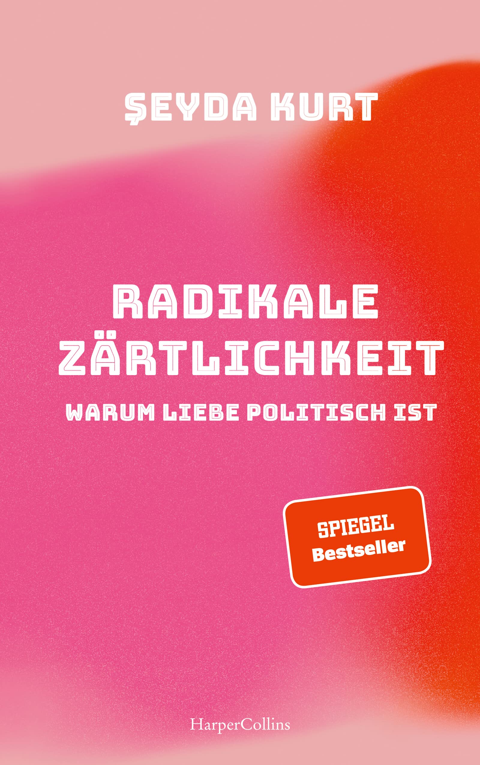 Libro: Radikale Zärtlichkeit - Warum Liebe politisch ist