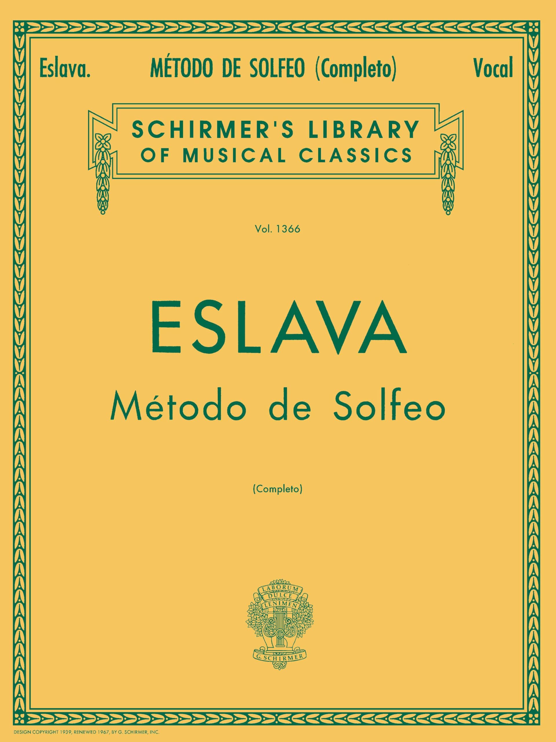 Libro: Eslava: Método de Solfeo Complete Volume 1366 | Vocal Sheet Music Method for Students and Developing Singers in Spanish | Comprehensive Voice ... Book (Schirmer's Library of Musical Classics)