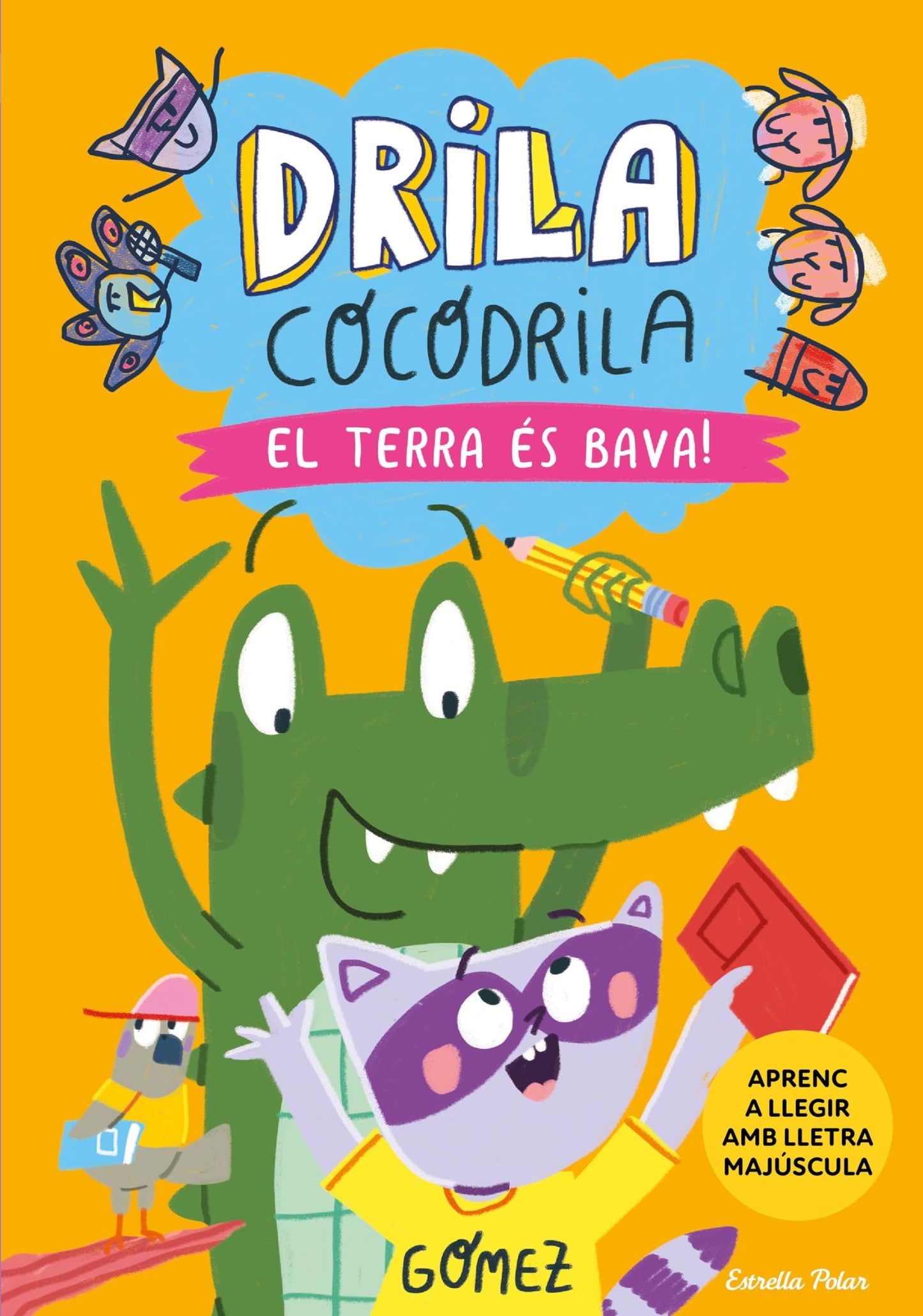 Libro: Drila Cocodrila 5. El terra és bava! Aprenc a llegir: En lletra MAJÚSCULA per aprendre a llegir (llibres per a nens a partir de 5 anys)