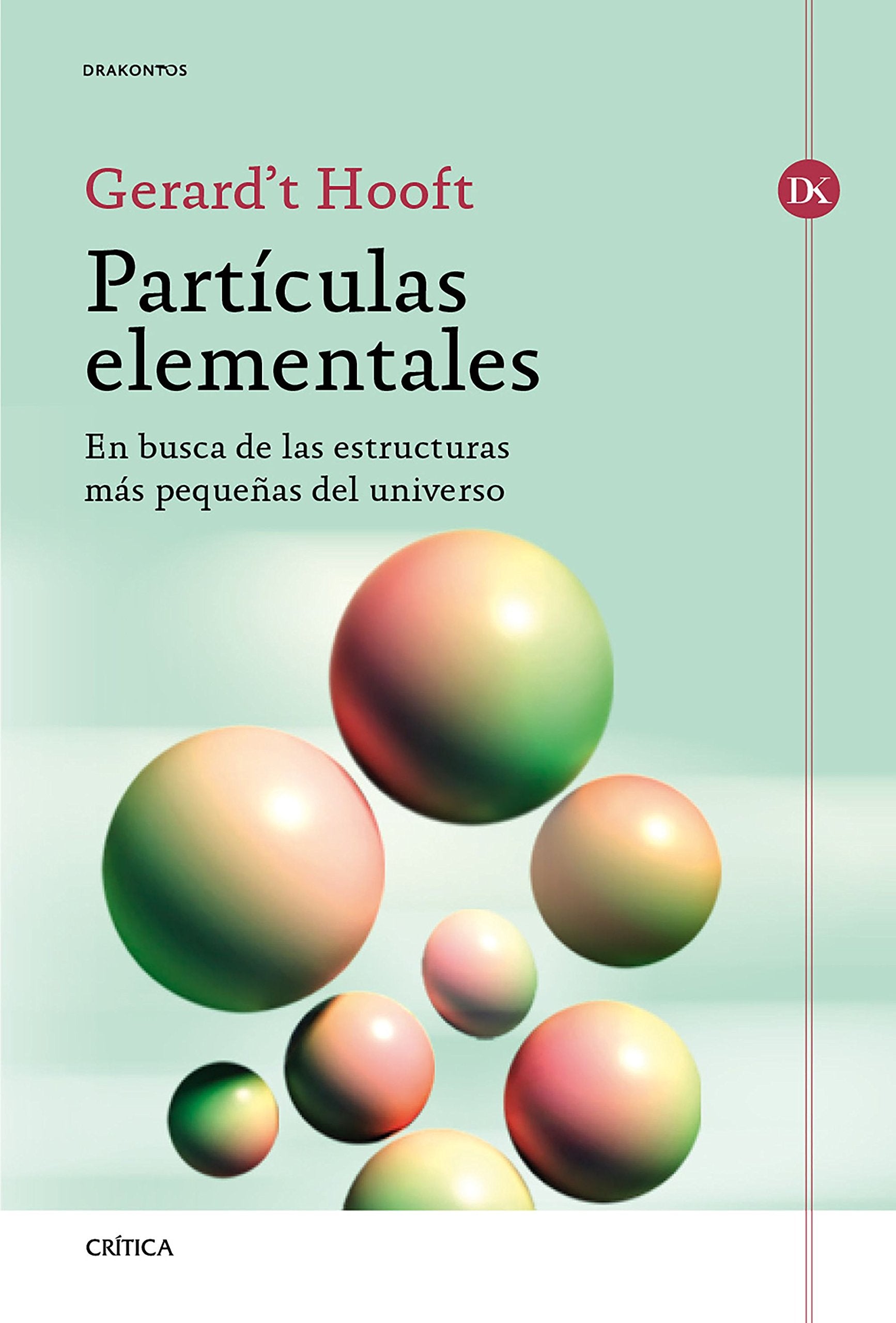 Libro: Partículas elementales: En busca de las estructuras más pequeñas del universo (Drakontos)