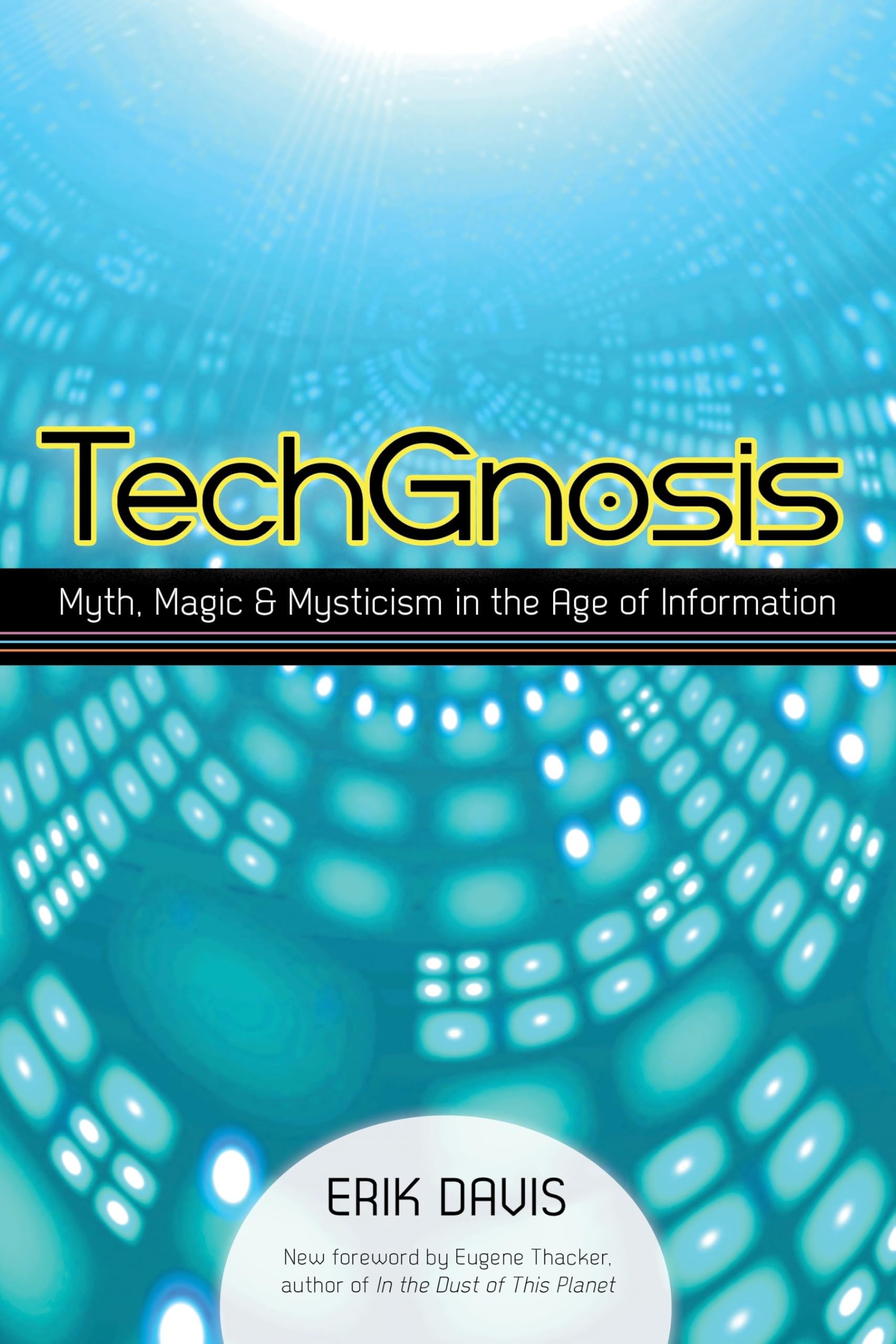 Libro: TechGnosis: Myth, Magic, and Mysticism in the Age of Information