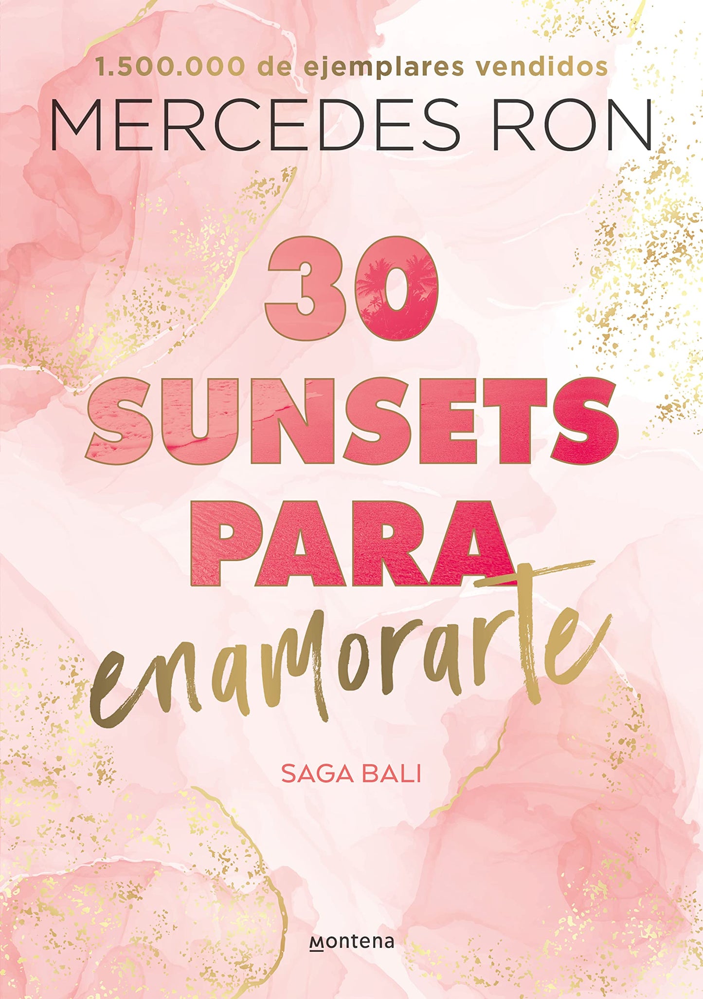 Libro: 30 sunsets para enamorarte (Bali 1): Por la autora de Culpa mía (Montena)