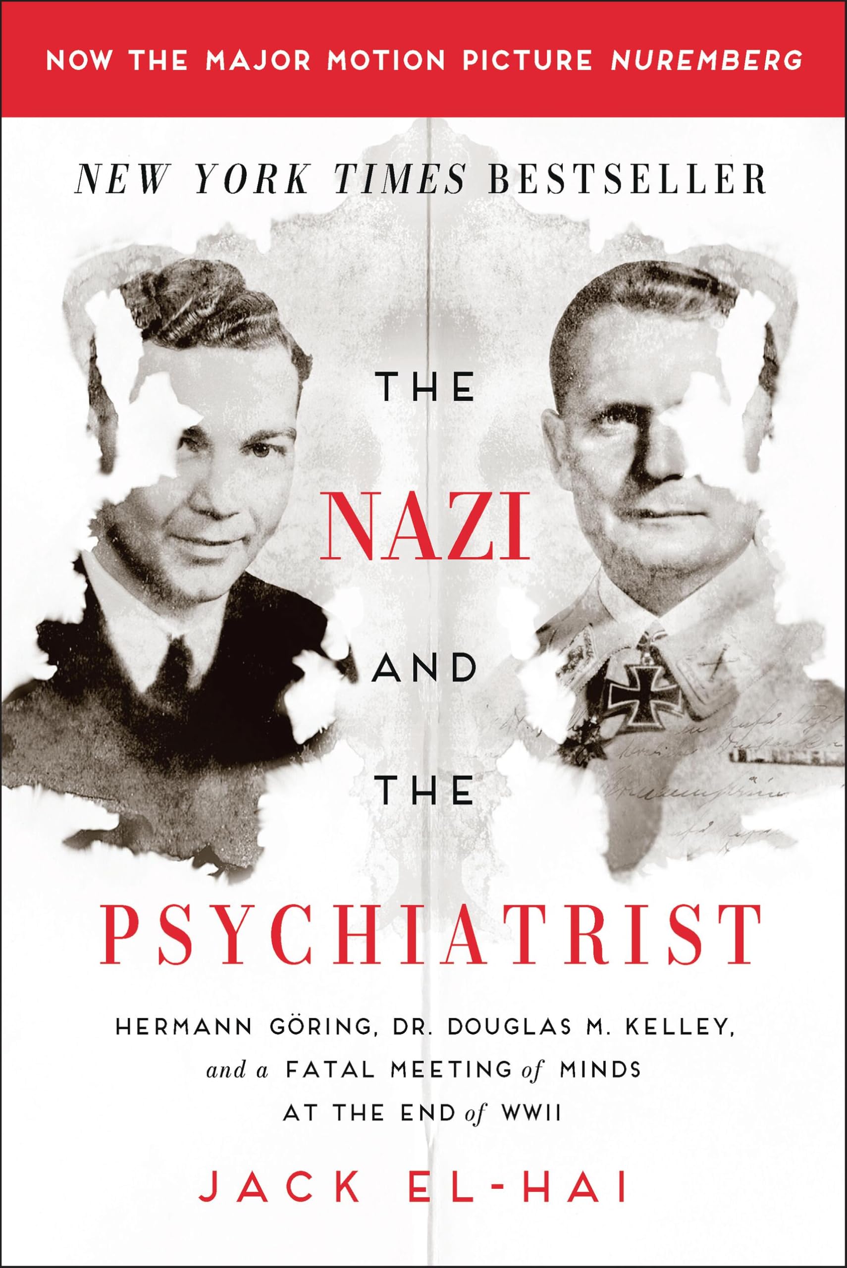 Libro: The Nazi and the Psychiatrist: Hermann Göring, Dr. Douglas M. Kelley, and a Fatal Meeting of Minds at the End of WWII