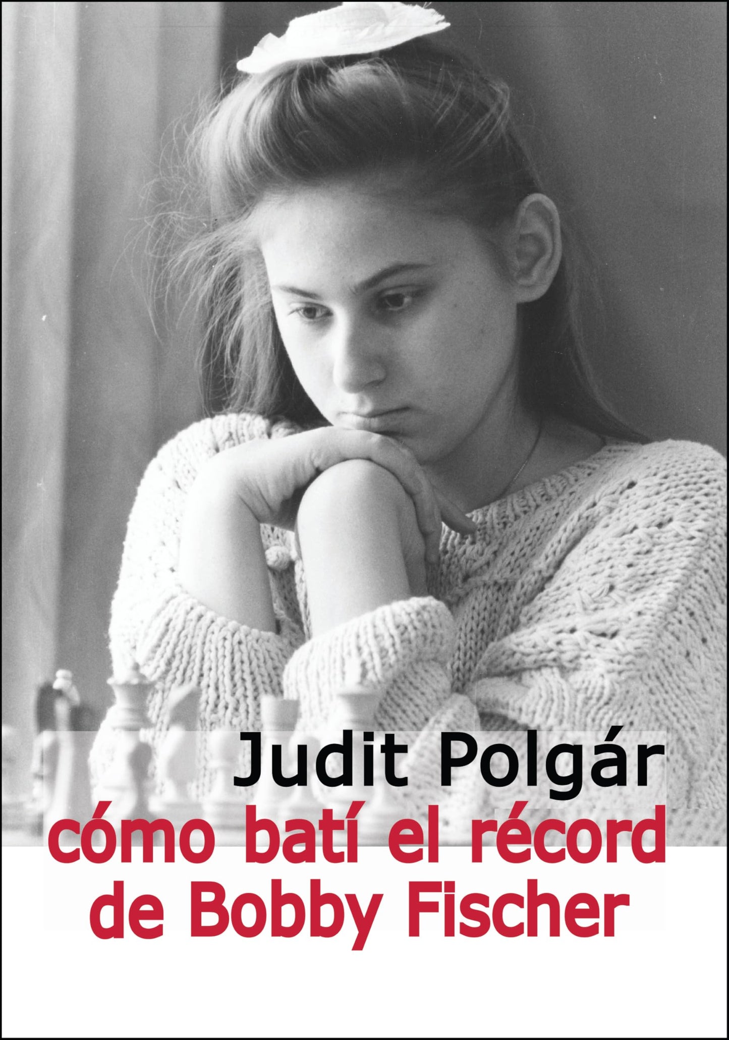 Libro: COMO BATI EL RECORD DE BOBBY FISCHER (BIOGRAFIAS Y PARTIDAS)