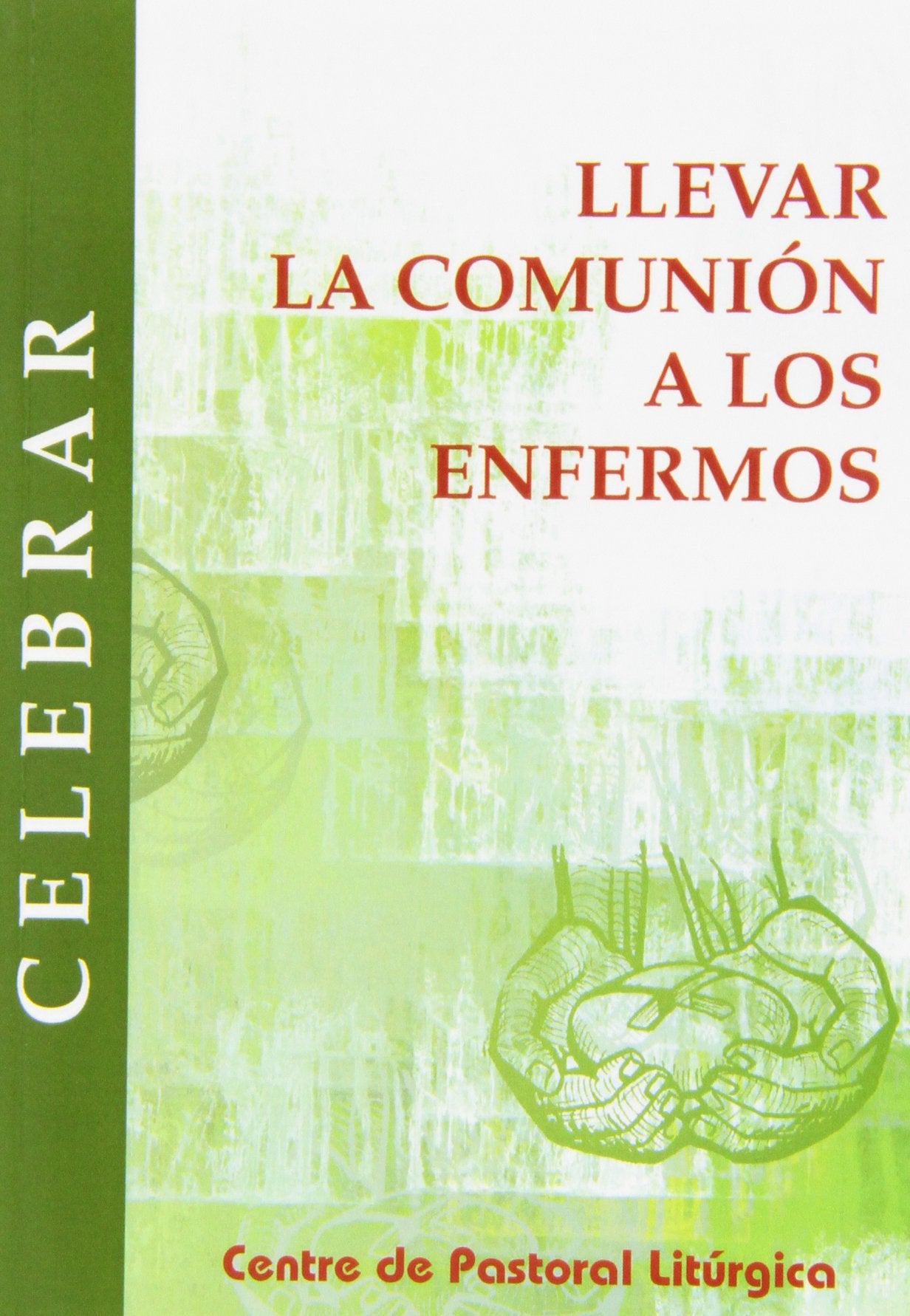 Libro: Llevar la comunión a los enfermos