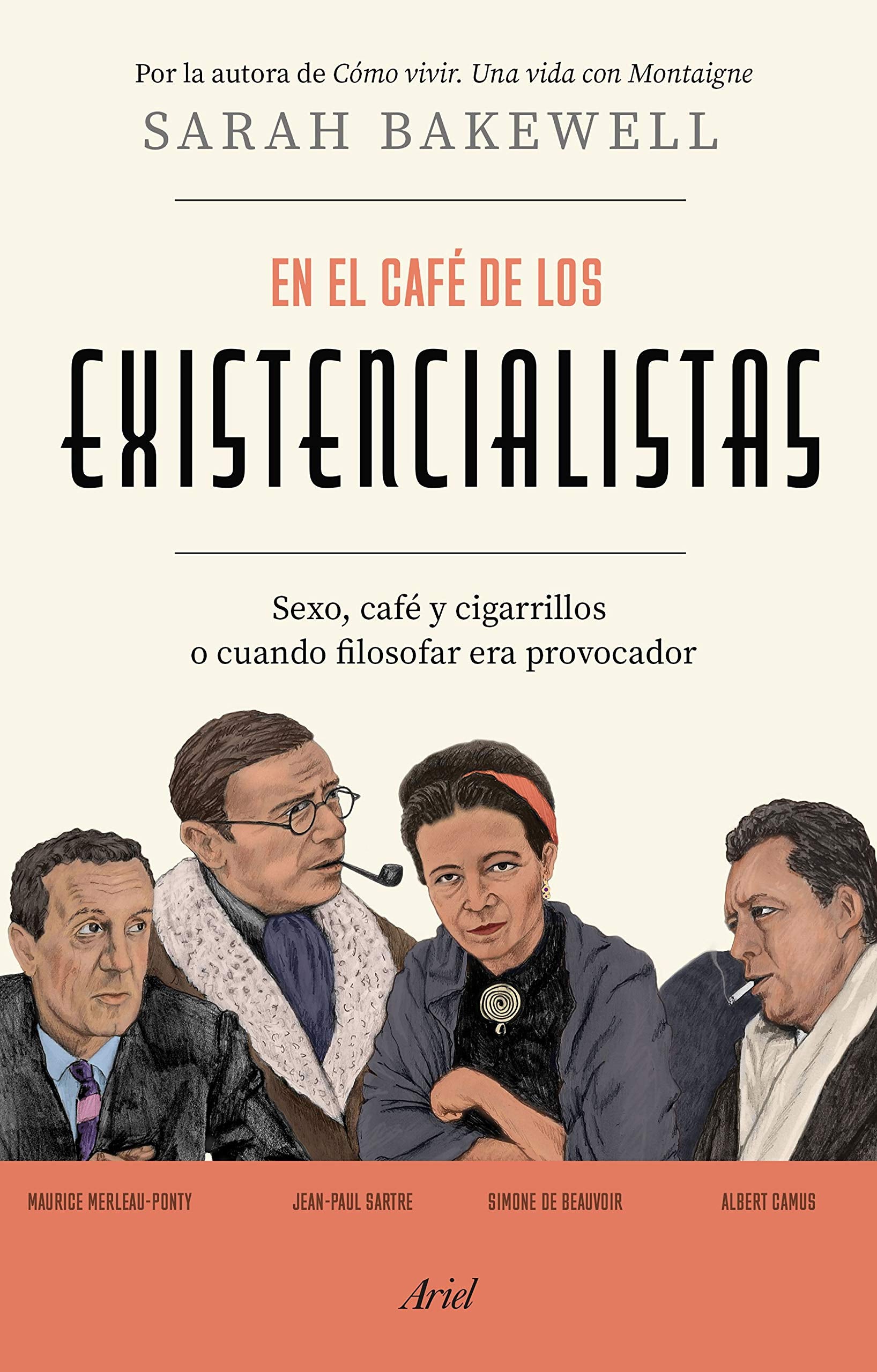 Libro: En el café de los existencialistas: Sexo, café y cigarrillos o cuando filosofar era provocador (Ariel)