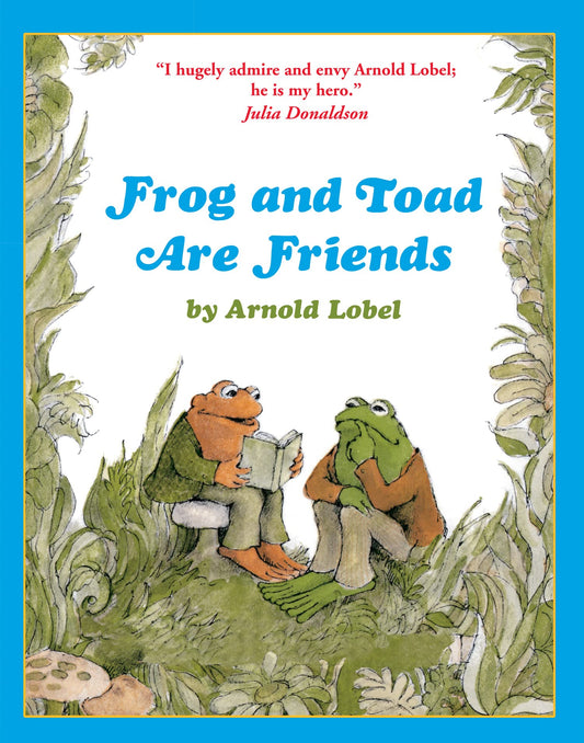 Frog and Toad are Friends: A charming illustrated animal adventure for young readers ages 3 to 7