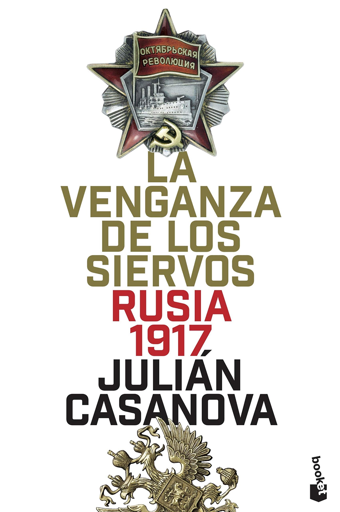 Libro: La venganza de los siervos: Rusia 1917 (Historia)