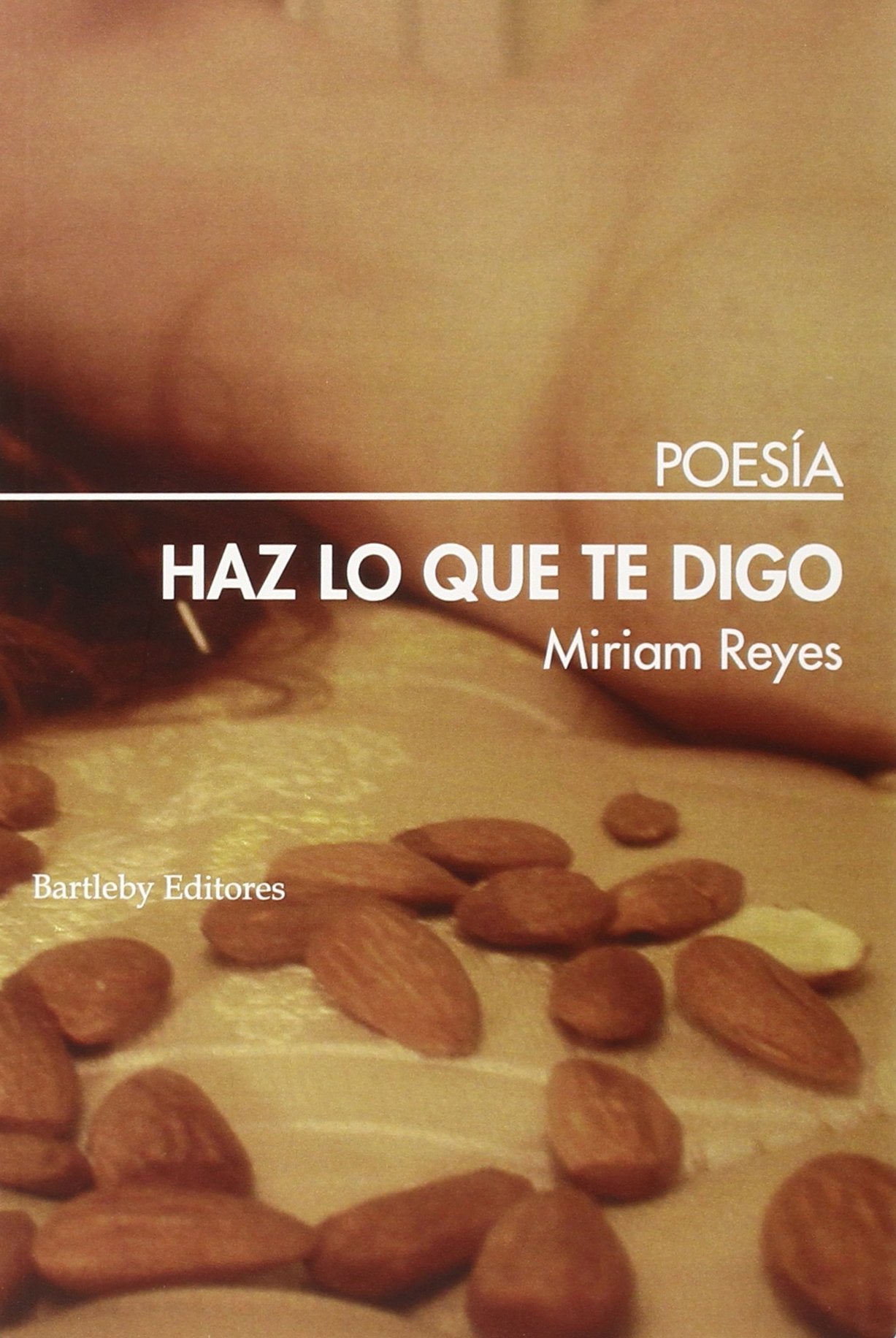 Libro: Haz Lo Que Te Digo (POESIA)