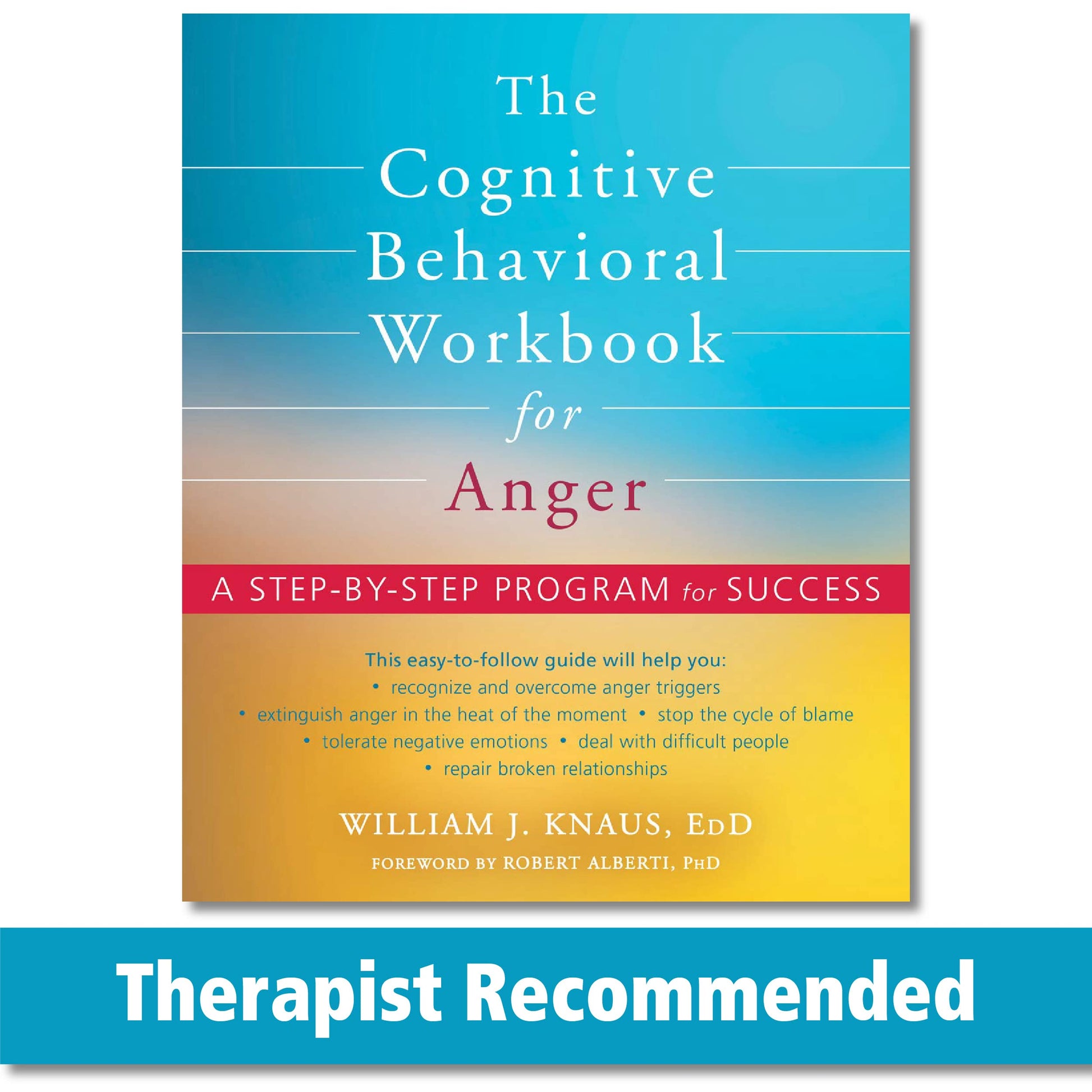 Libro: The Cognitive Behavioral Workbook for Anger: A Step-by-Step Program for Success