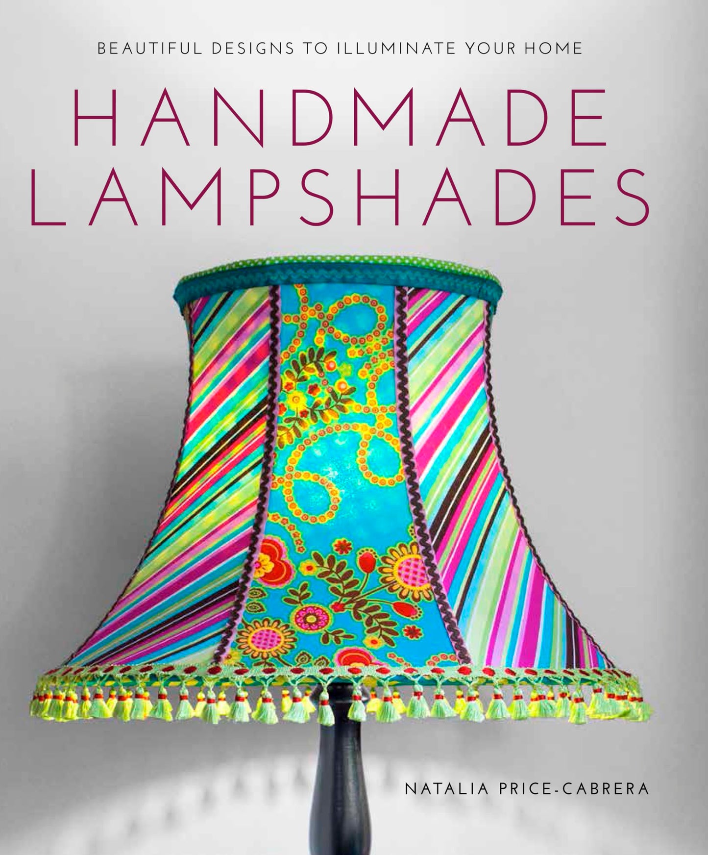 Libro: Handmade Lampshades: Beautiful Designs to Illuminate Your Home