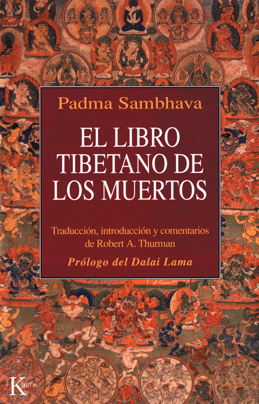 El libro tibetano de los muertos: Como es popularmente conocido en Occidente y conocido en el Tíbet como El gran libro de la liberación natural ... en el estado intermedio (Clásicos)