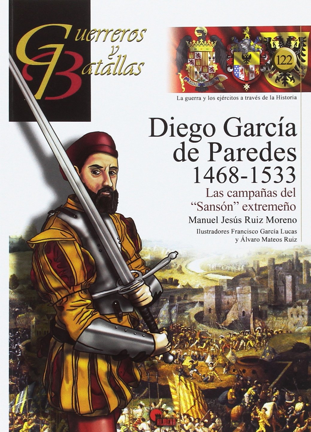 Libro: DIEGO GARCÍA DE PAREDES 1486-1533: LAS CAMPAÑAS DEL "SANSÓN" EXTREMEÑO
