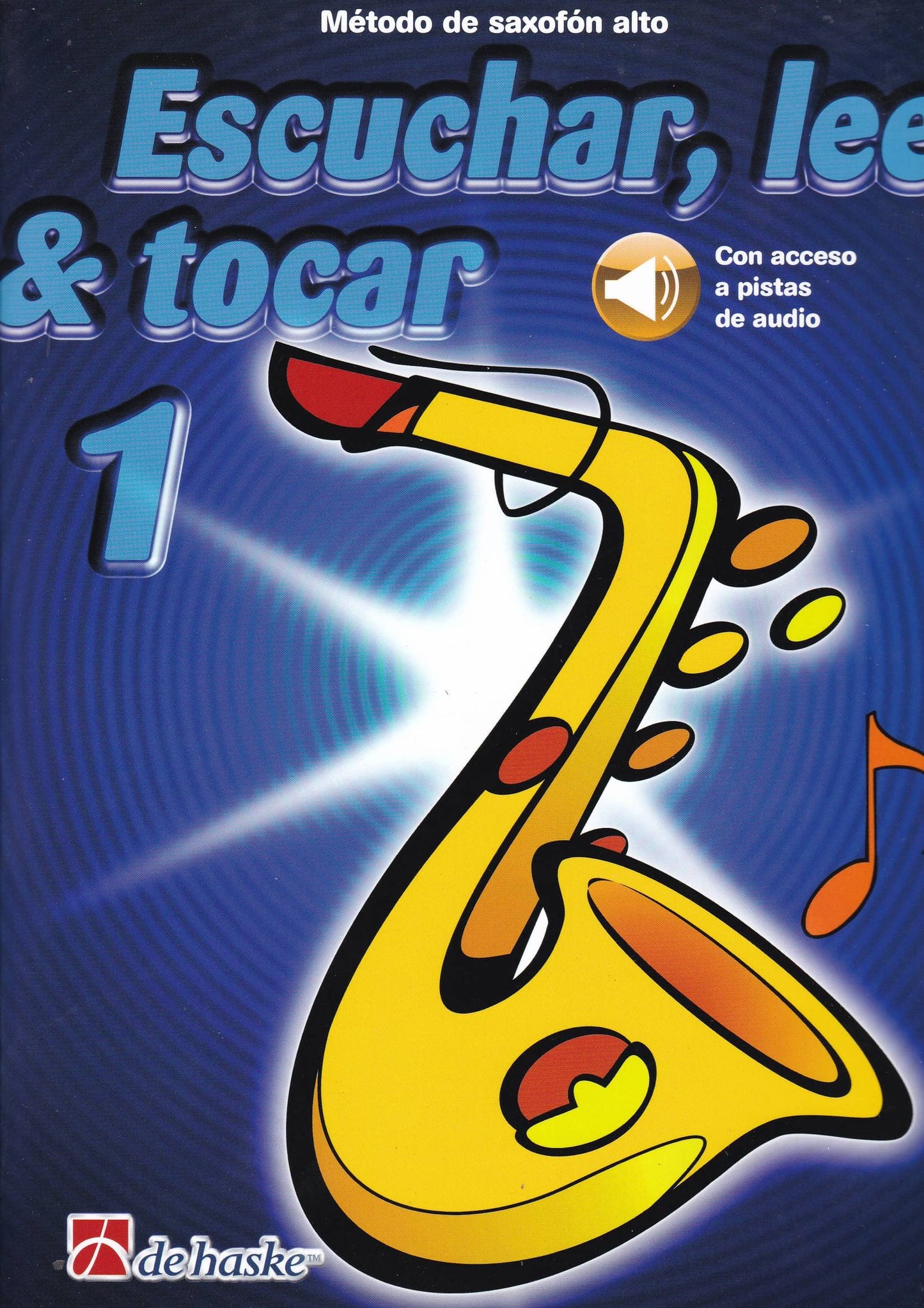 Libro: Escuchar, leer & tocar 1 saxofón alto: MéTodo De Saxofón Alto