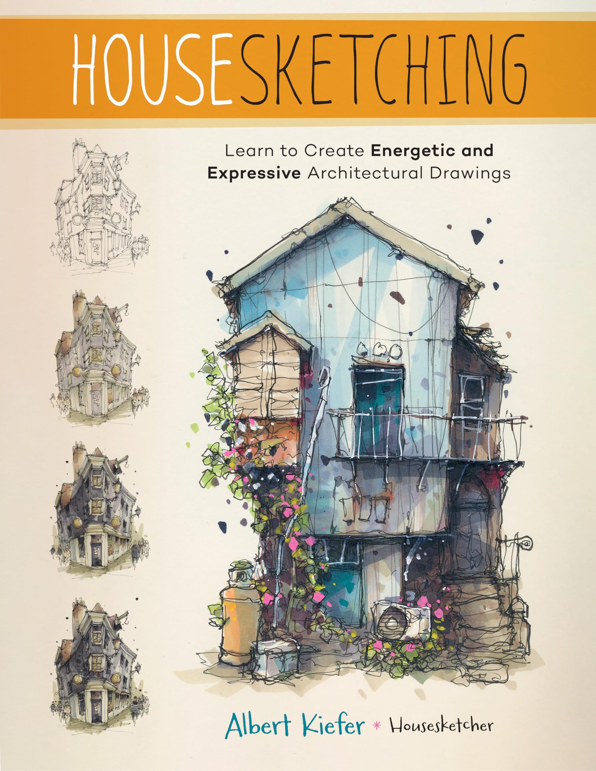 Libro: Housesketching: Learn to Create Energetic and Expressive Architectural Drawings