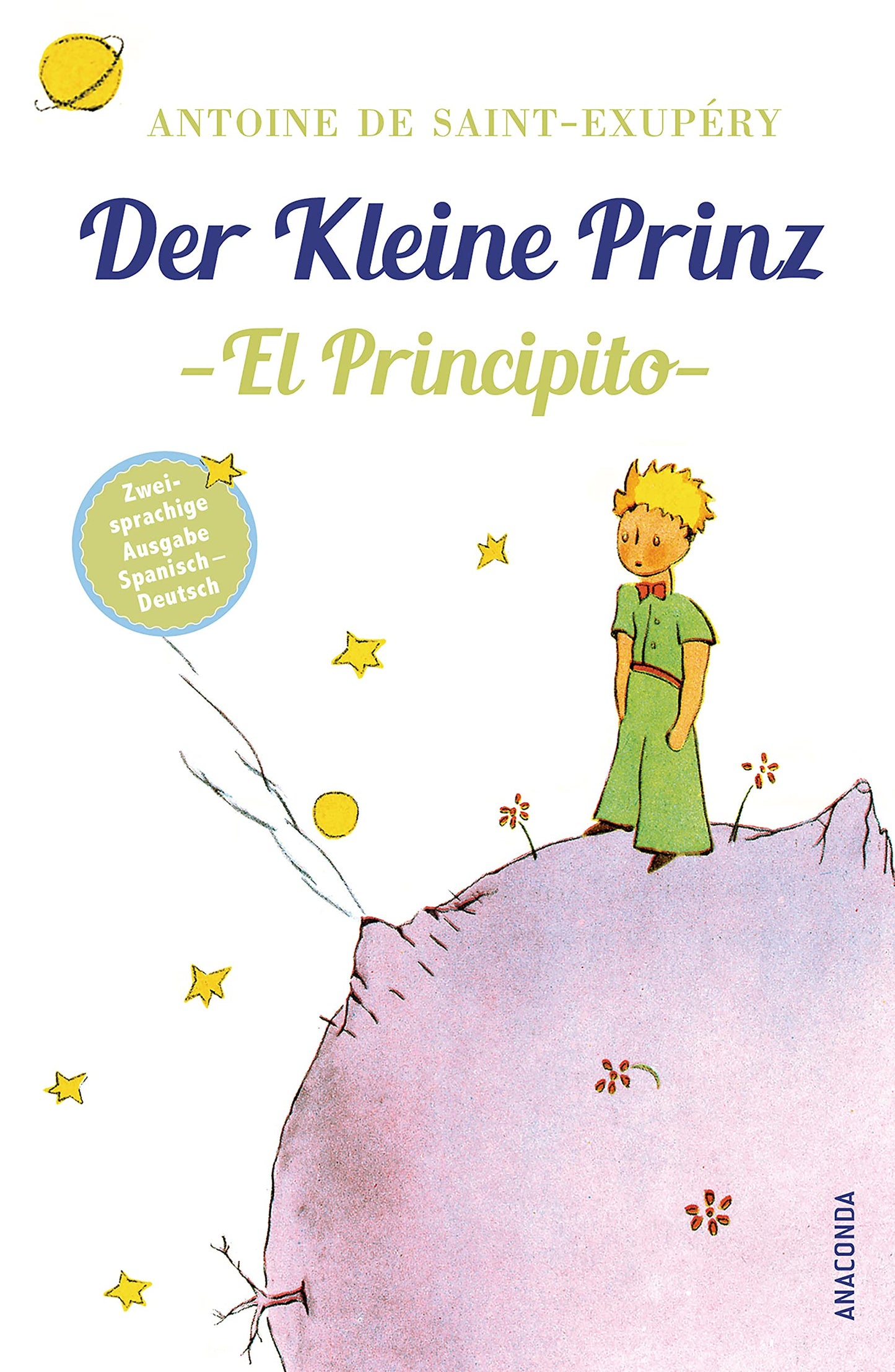 Libro: Der Kleine Prinz / El Principito: Deutsch Spanisch Zweisprachige Lektüre / Parallel gesetzter Text / Klassiker lesen und dabei Spanisch lernen: 1