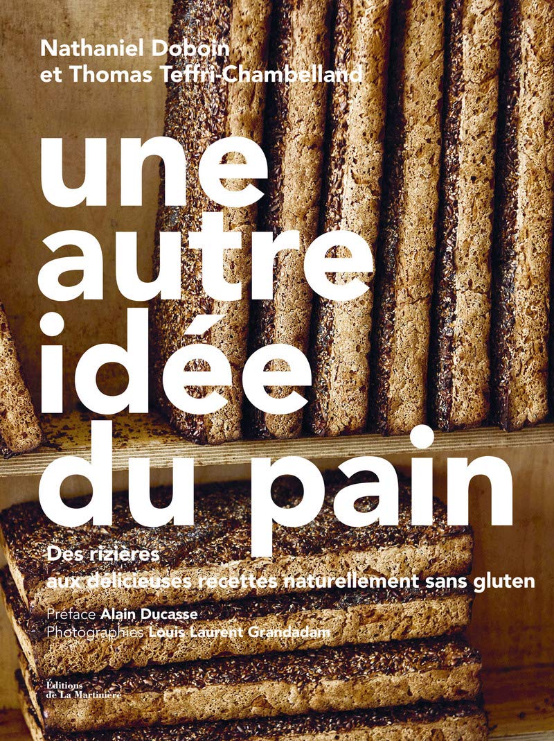 Libro: Une autre idée du pain: Des rizières aux délicieuses recettes naturellement sans gluten