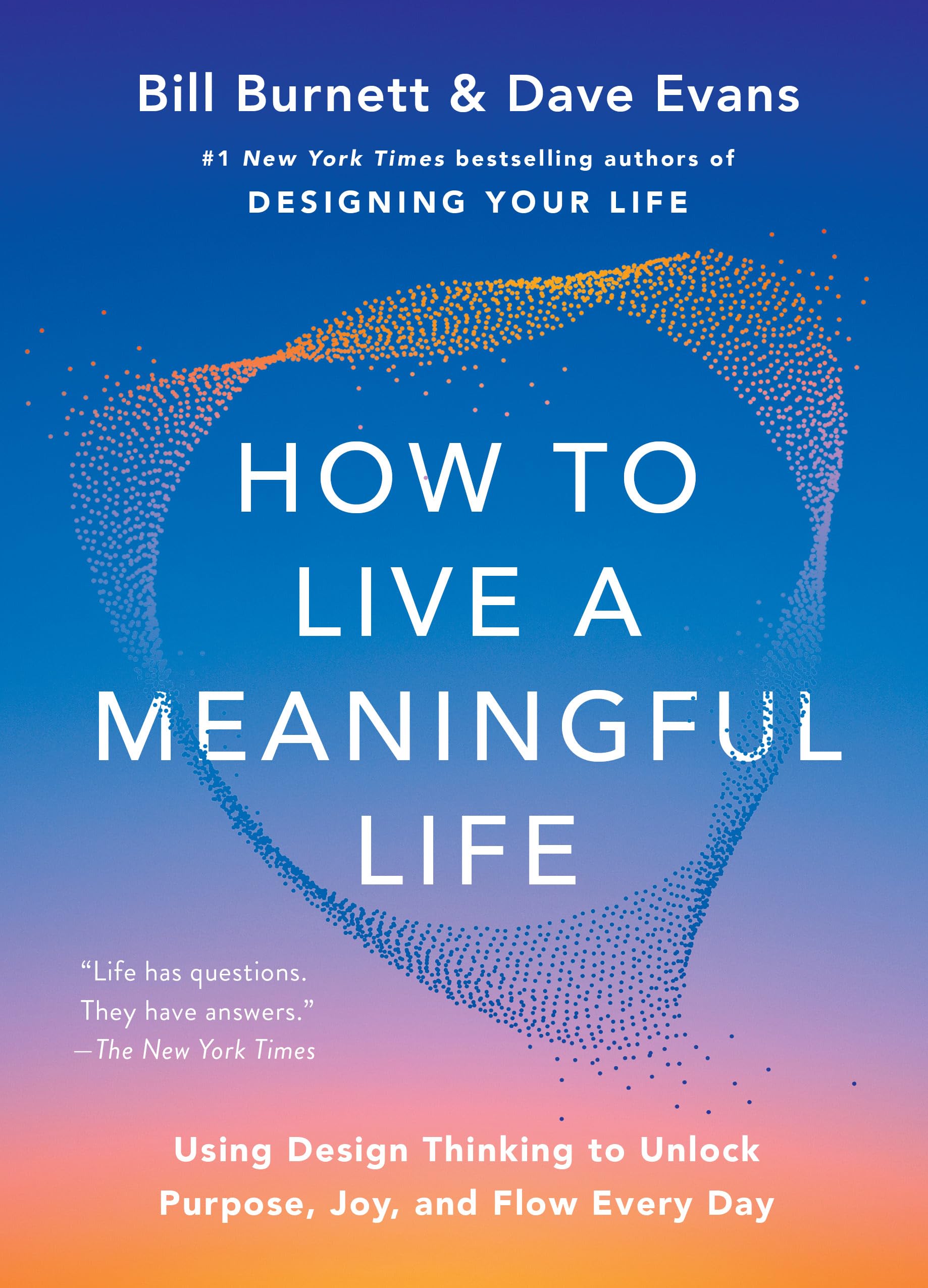 Libro: How to Live a Meaningful Life: Using Design Thinking to Unlock Purpose, Joy, and Flow Every Day