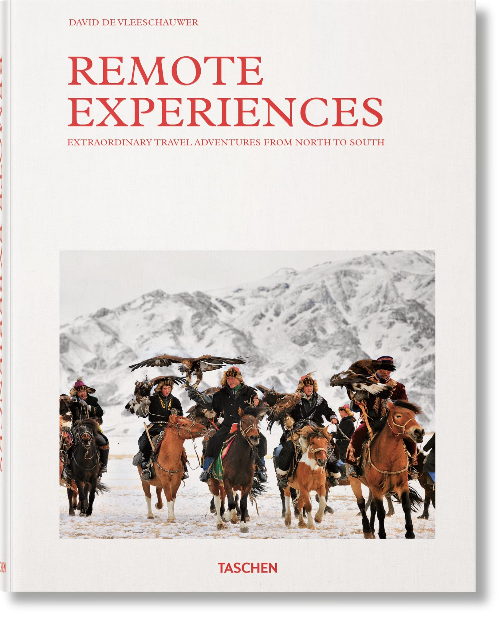 Libro: Remote Experiences. Extraordinary Travel Adventures from North to South (JU)