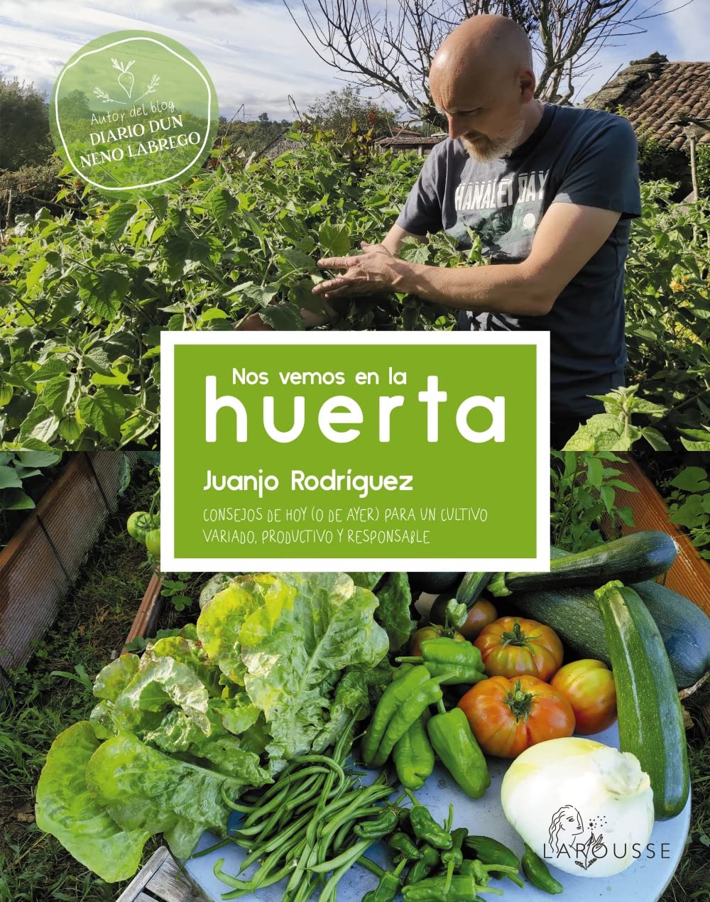 Libro: Nos vemos en la huerta: Consejos de hoy (o de ayer) para un cultivo variado, productivo y responsable