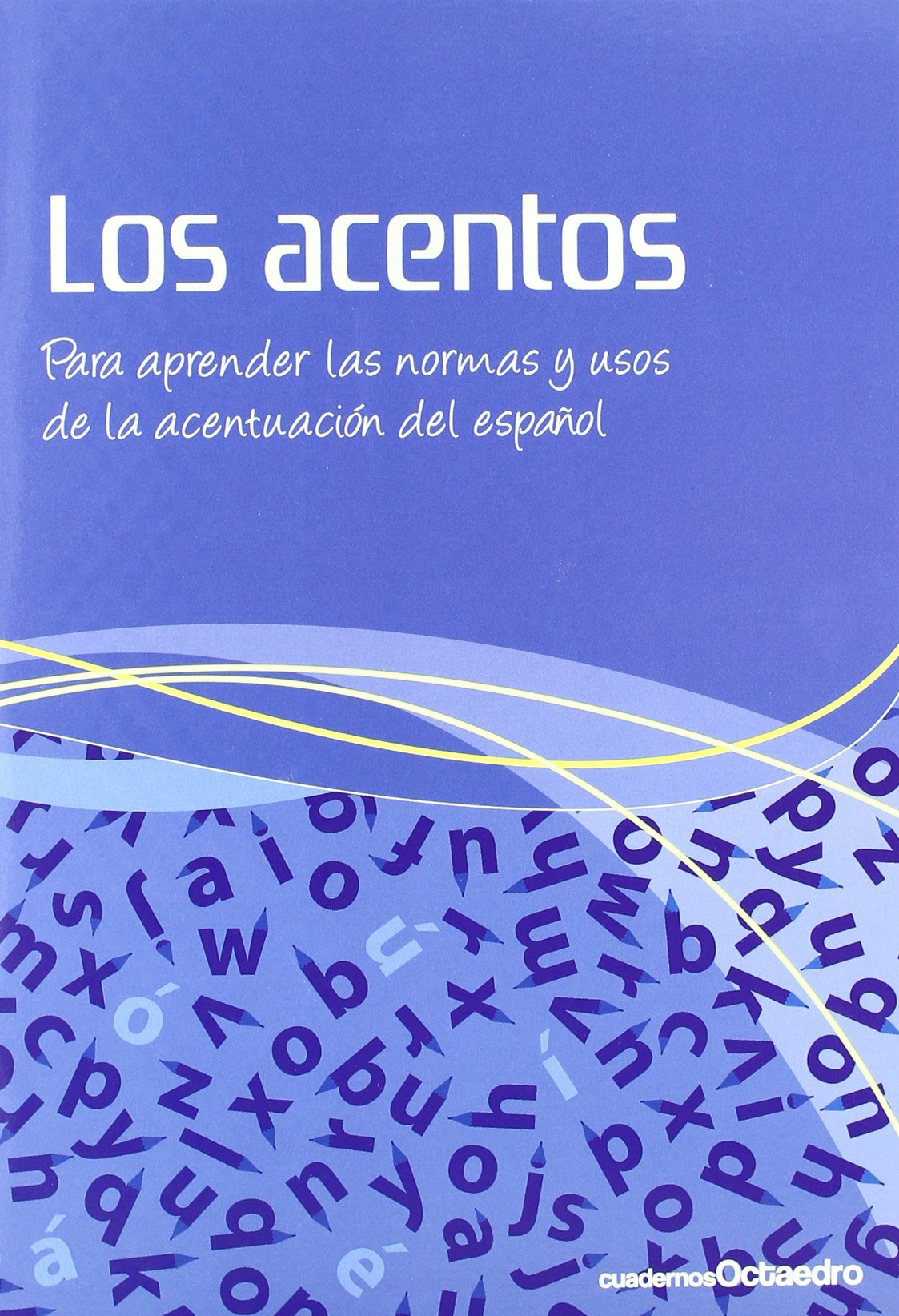 Libro: Los acentos: Para aprender las normas y usos de la acentuación del español (Cuadernos)