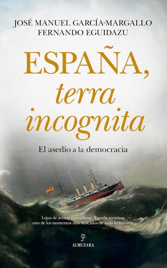 España, terra incognita; El asedio a la democracia (Pensamiento político)