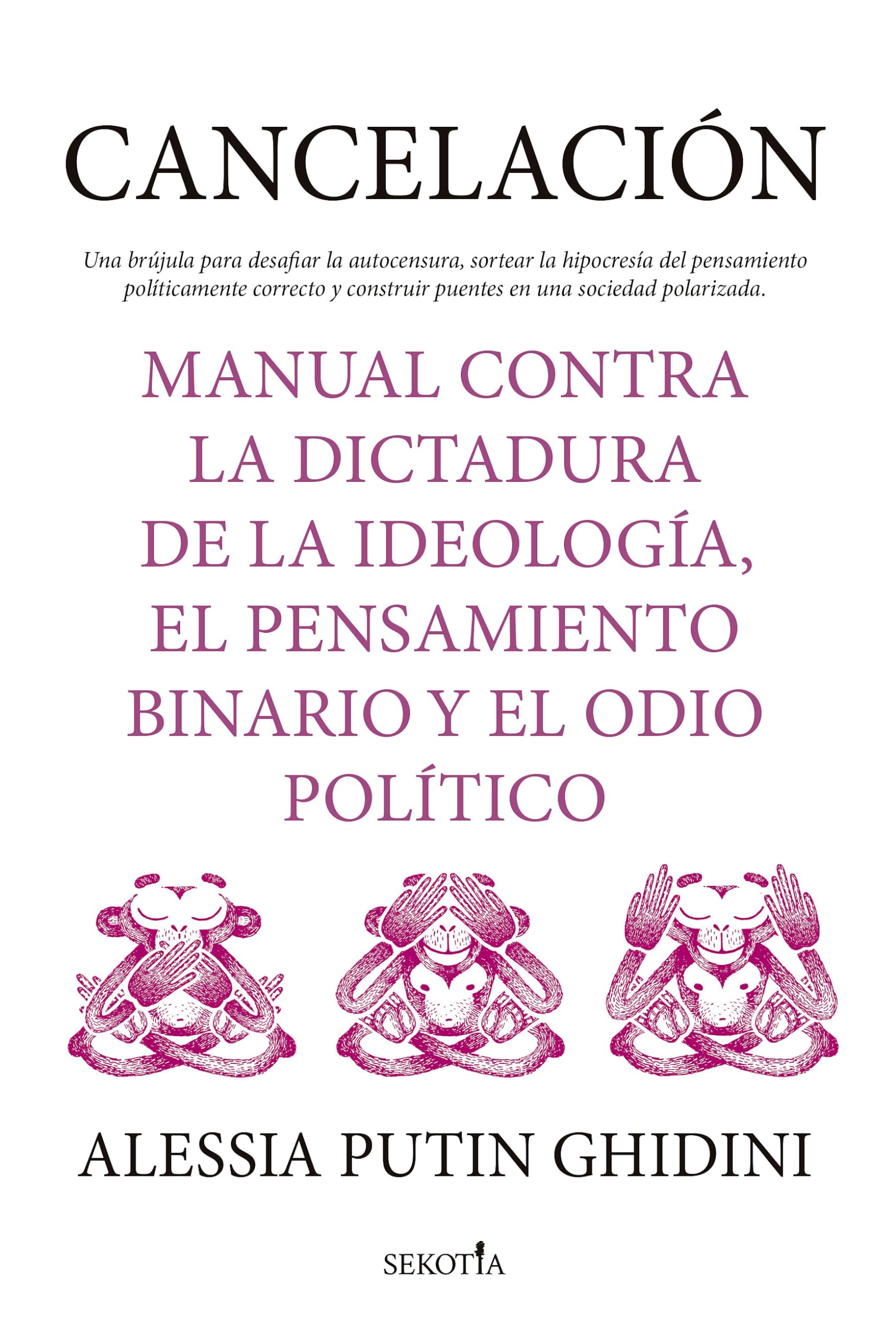 Libro: Cancelación. Manual contra la dictadura de la ideología, el pensamiento binario y el odio político (Reflejos de Actualidad): Manual contra la ... binary thinking and political hatred