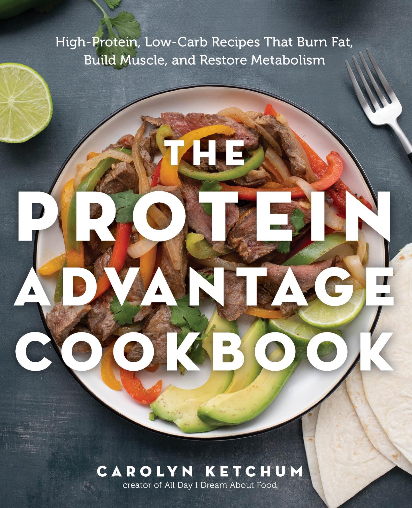 Libro: The Protein Advantage Cookbook: High-Protein, Low-Carb Recipes That Burn Fat, Build Muscle, and Restore Metabolism