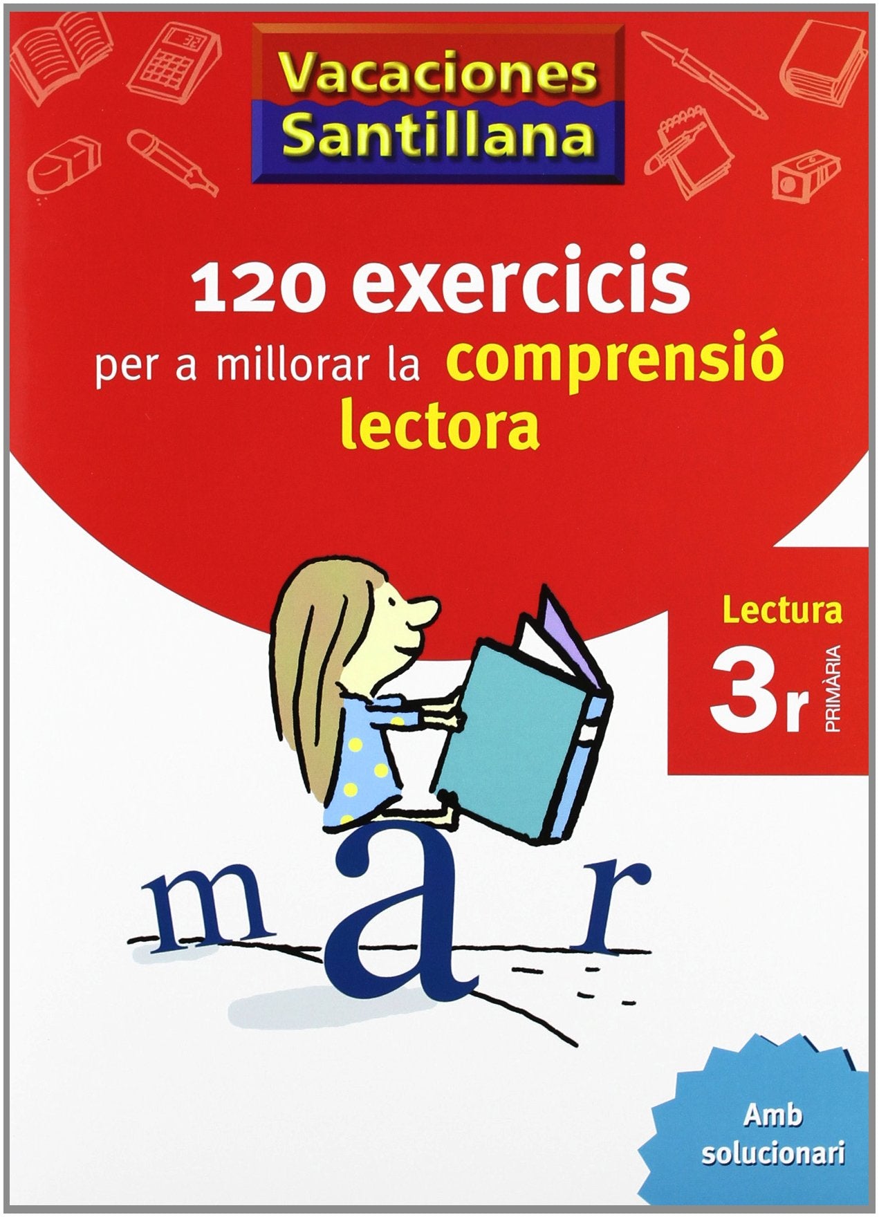 Libro: VACACIONES SANTILLANA 120 EXERCICIS PER A MILLORAR LA COMPRENSIO LECTORA 3 PRIMARIA