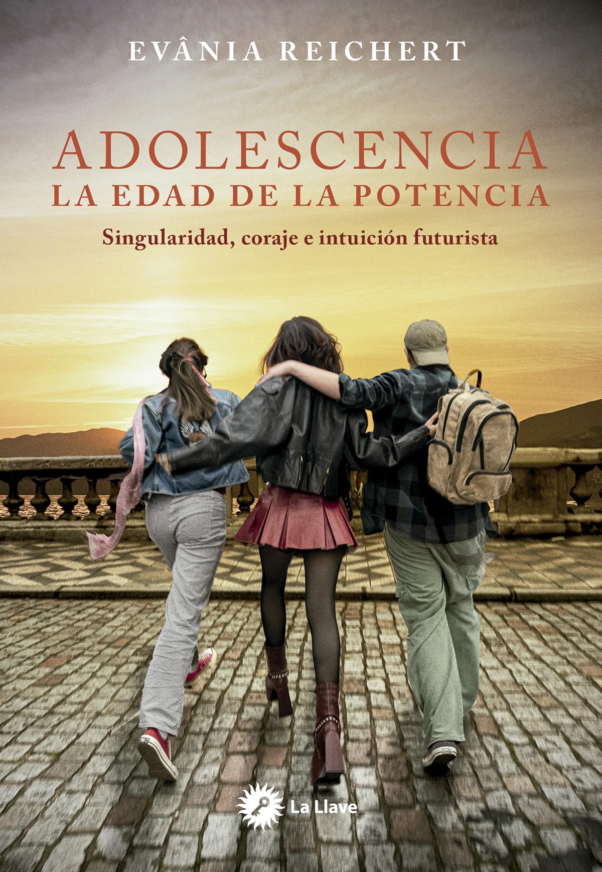 Libro: Adolescencia. La edad de la potencia: Singularidad, coraje e intuición fi¡uturista.