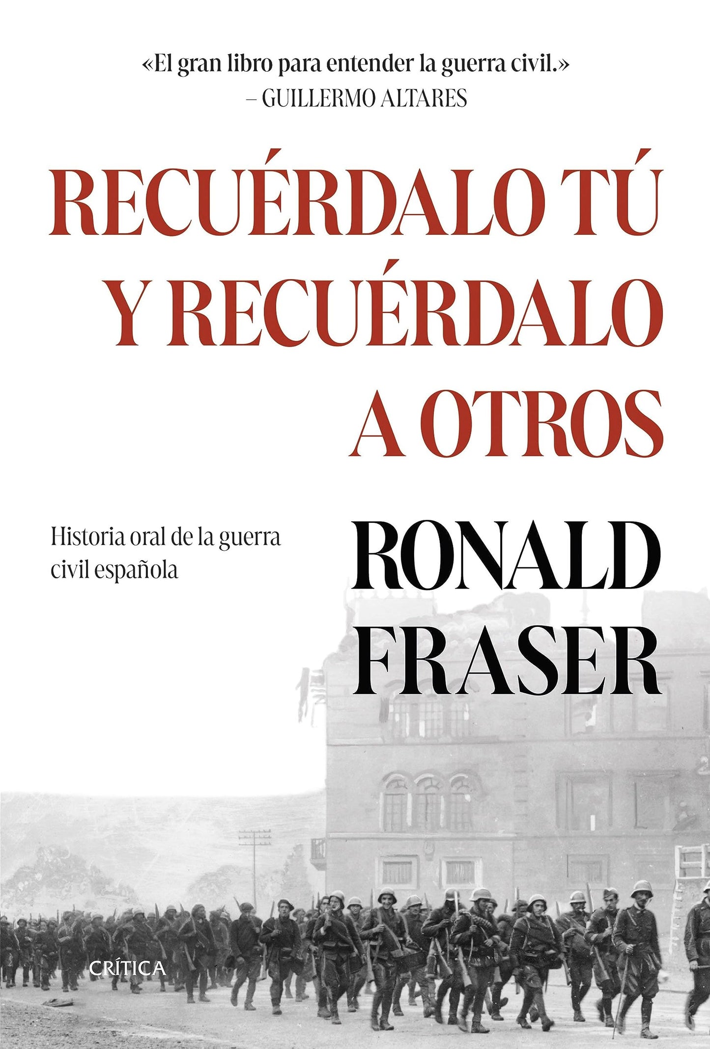 Libro: Recuérdalo tú y recuérdalo a otros: Historia oral de la guerra civil española