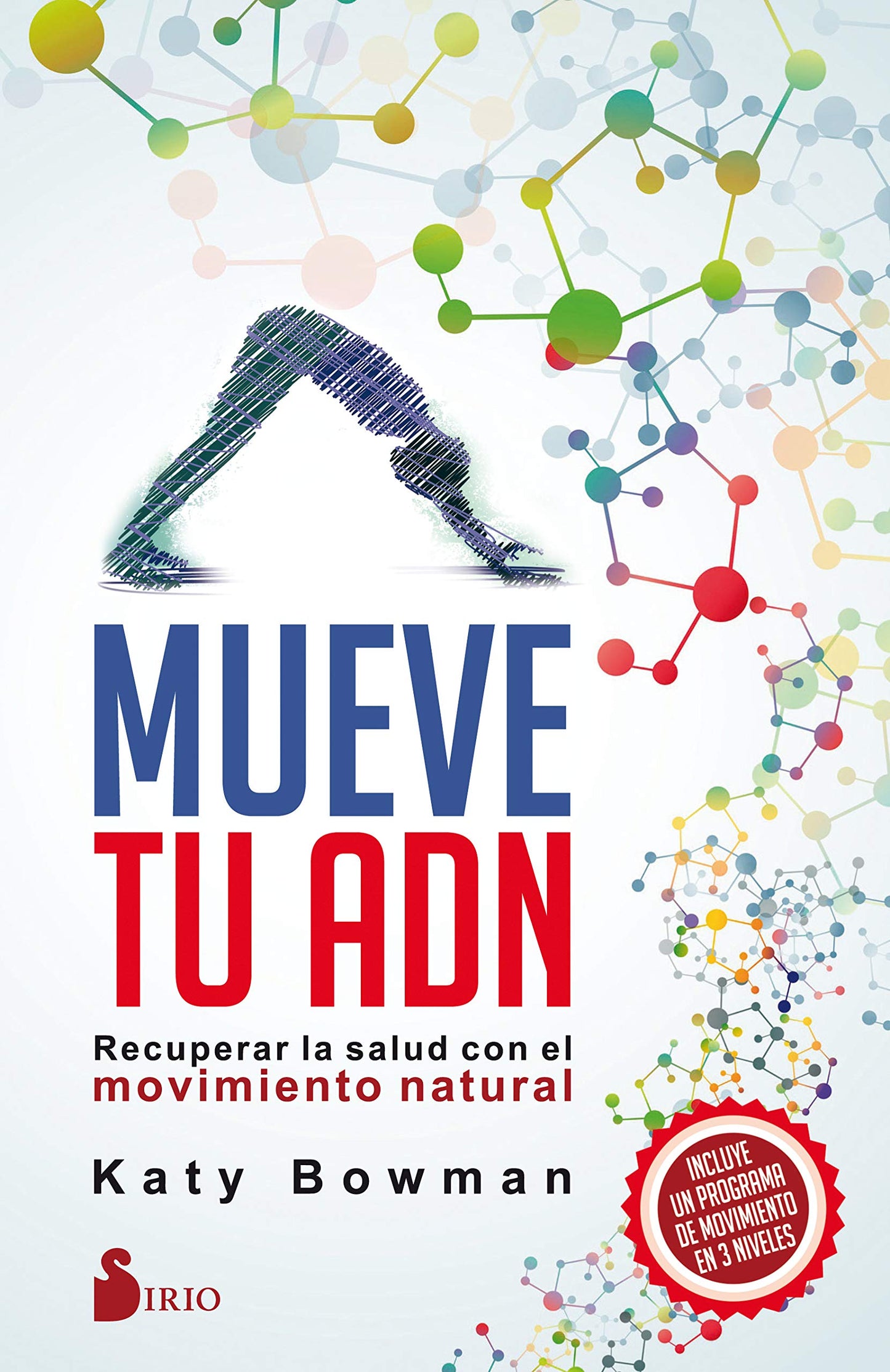 Libro: Mueve tu ADN: Recuperar la salud con el movimiento natural (Spanish Edition)