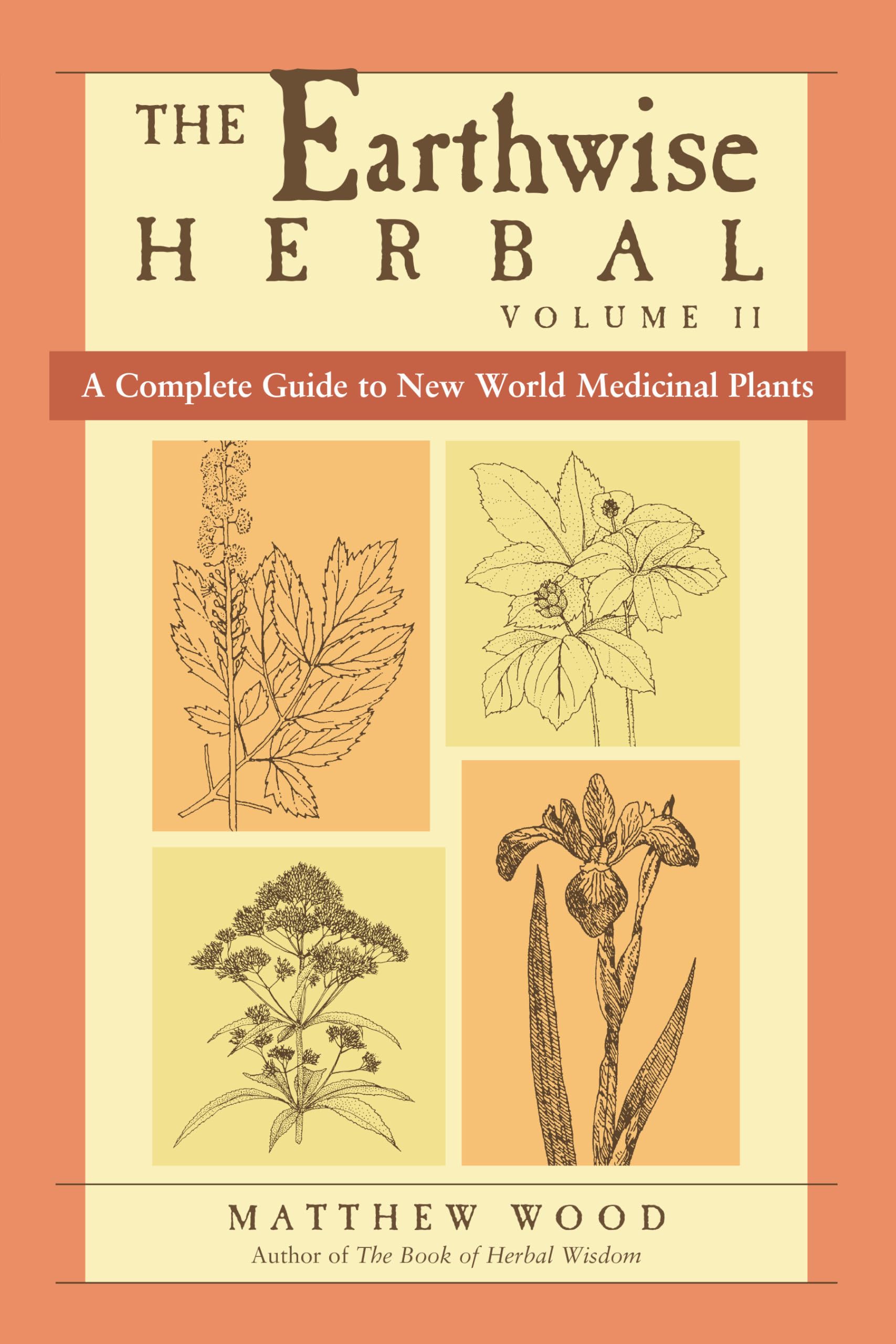 Libro: The Earthwise Herbal, Volume II: A Complete Guide to New World Medicinal Plants