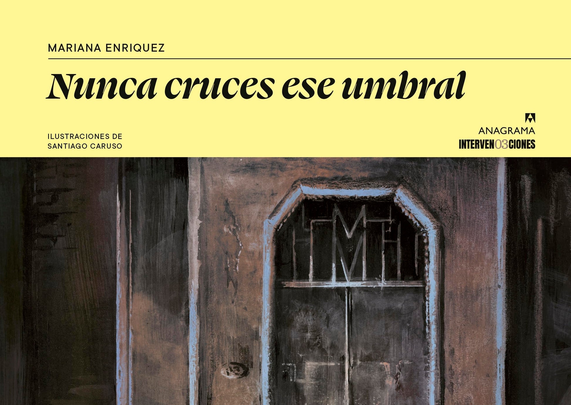 Libro: Nunca cruces ese umbral: Los himnos de las hienas, La casa de Adela, El mirador (Intervenciones)
