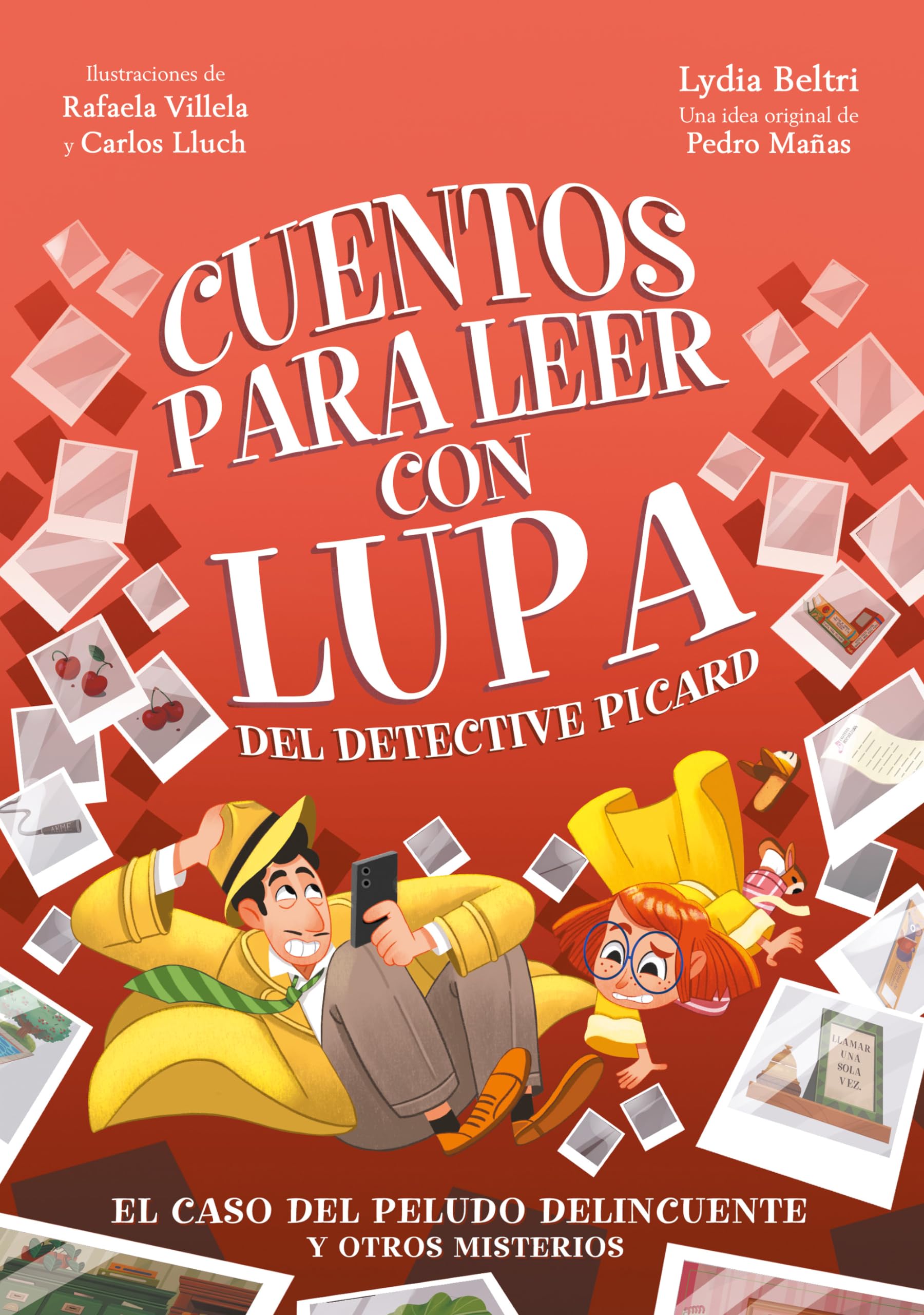 Libro: Cuentos para leer con lupa del detective Picard 2 - El caso del peludo delincuente y otros misterios (Primeras lecturas)