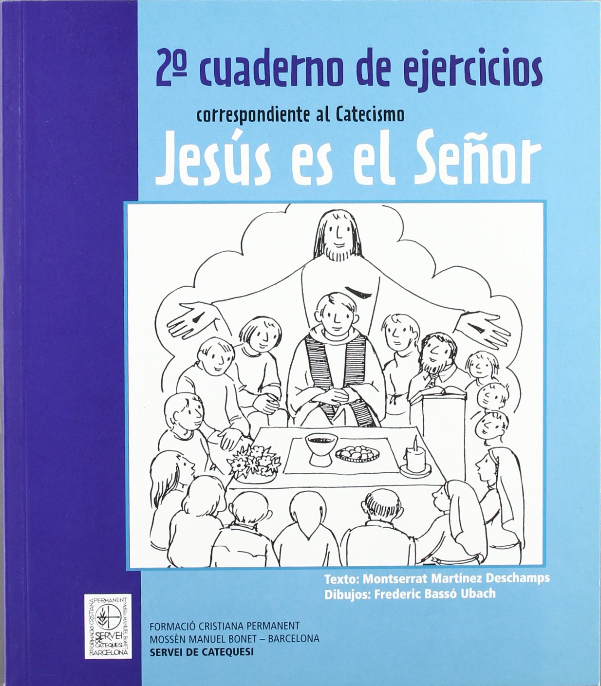Libro: 2º Cuaderno de ejercicios correspondiente al Catecismo Jesús es el Señor
