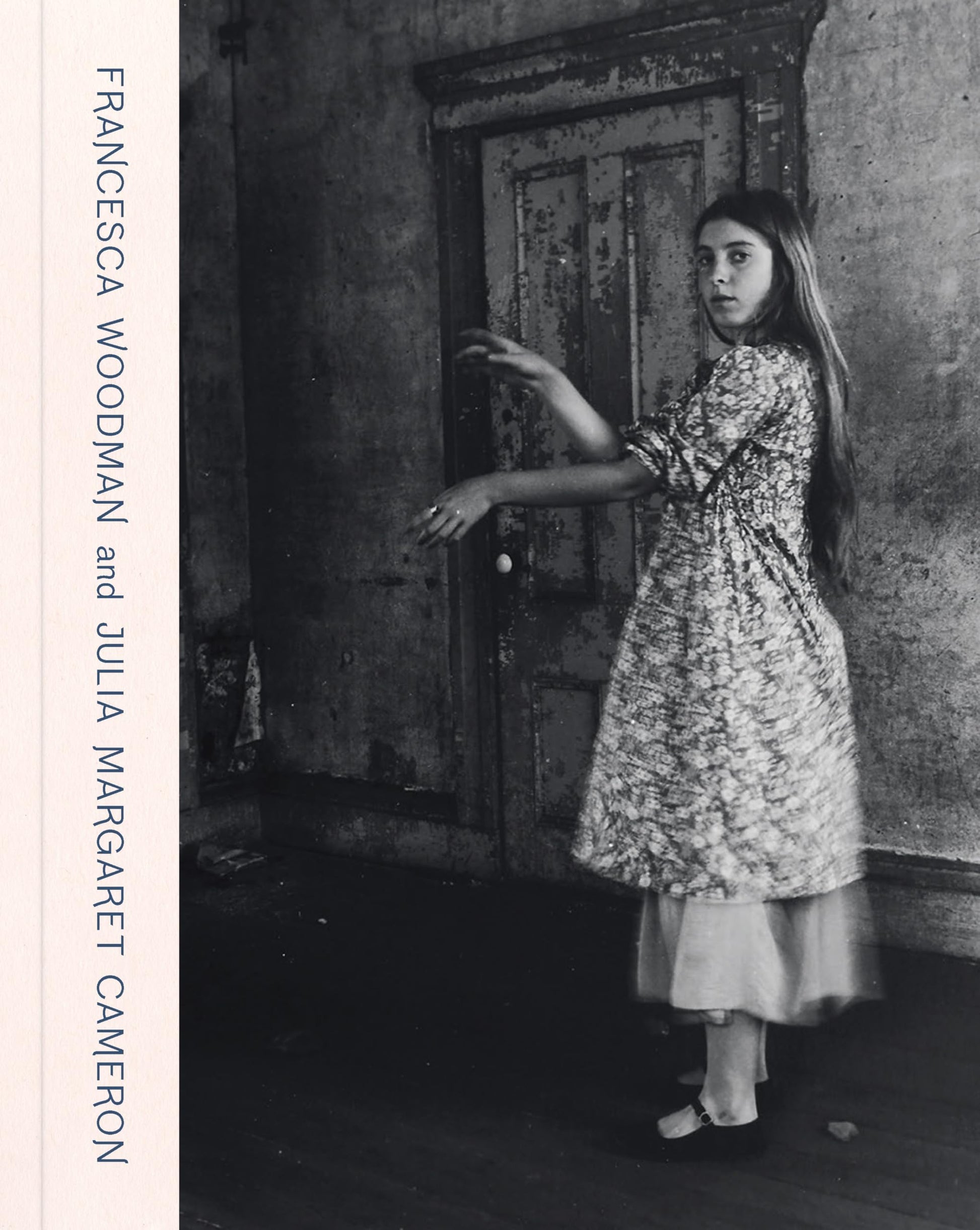 Libro: Francesca Woodman and Julia Margaret Cameron: Portraits to Dream In