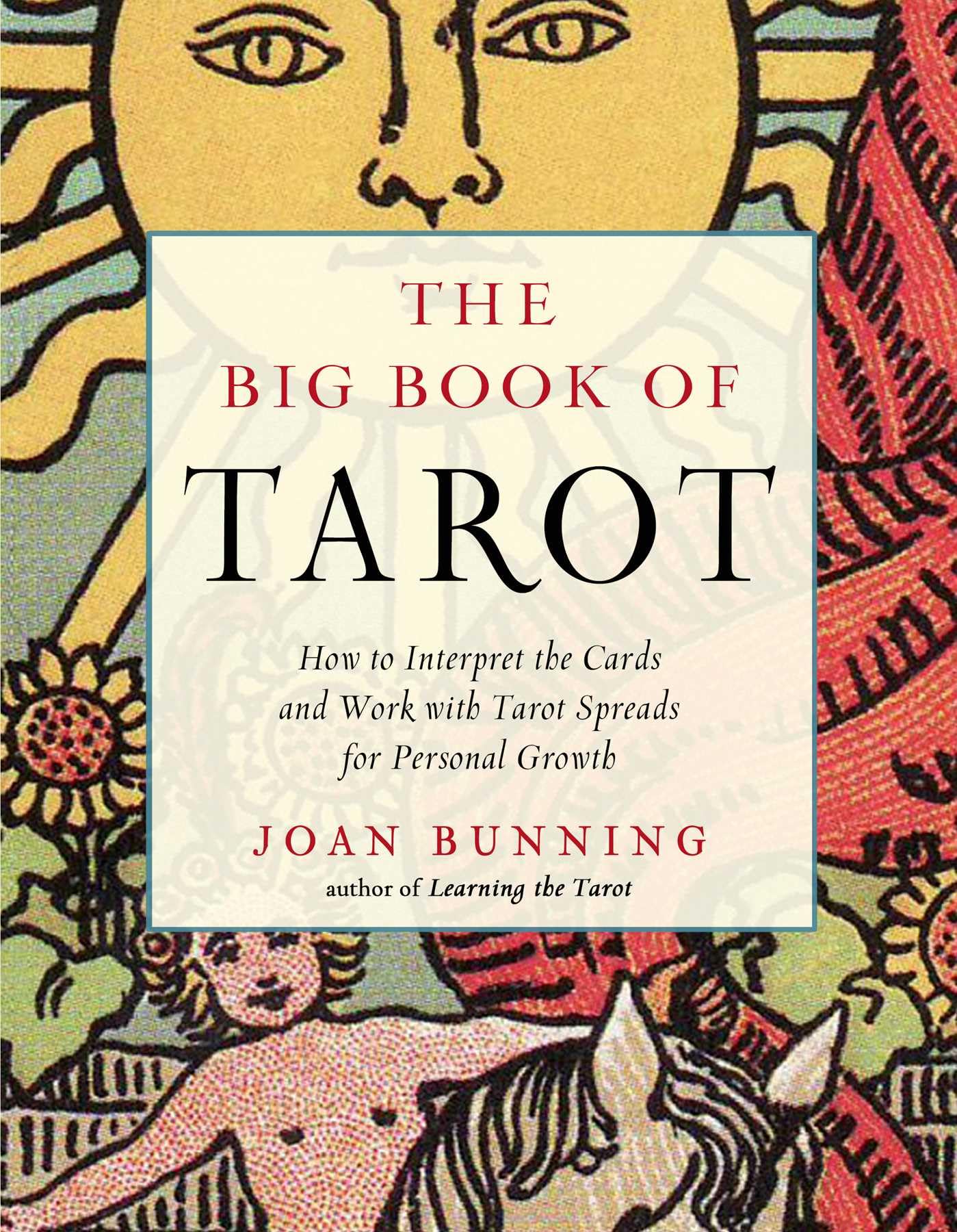 Libro: The Big Book of Tarot: How to Interpret the Cards and Work with Tarot Spreads for Personal Growth (Weiser Big Book Series)