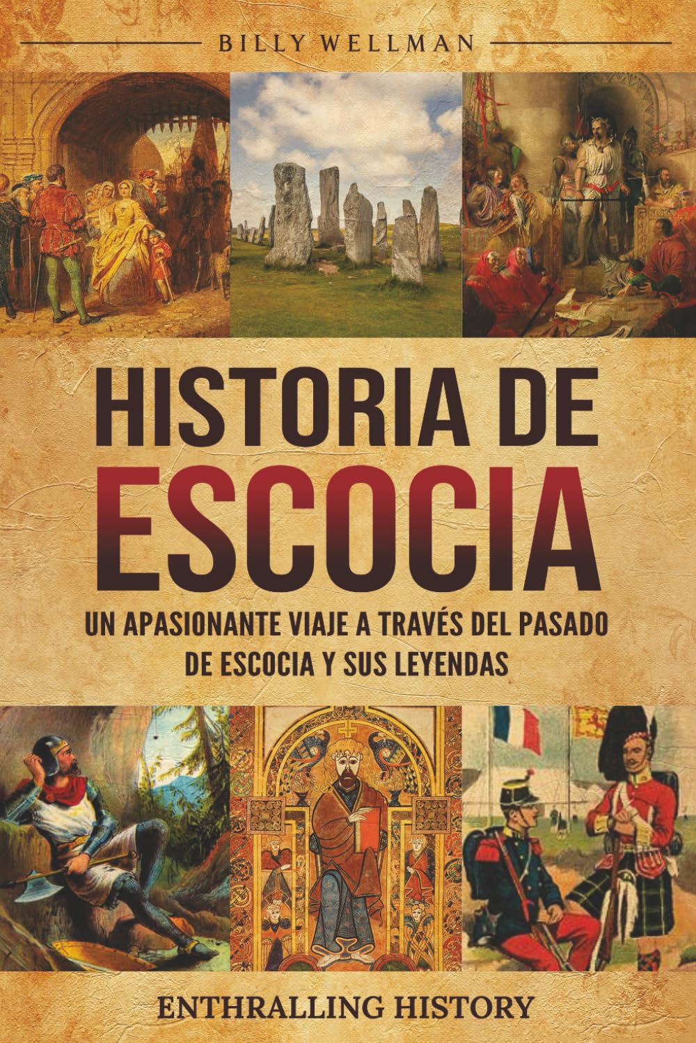 Libro: Historia de Escocia: Un apasionante viaje a través del pasado de Escocia y sus leyendas