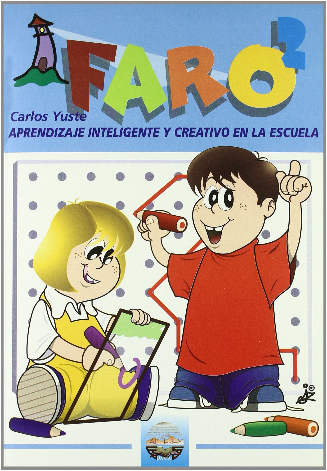 Libro: FARO II: Aprendizaje Inteligente y Creativo en la Escuela