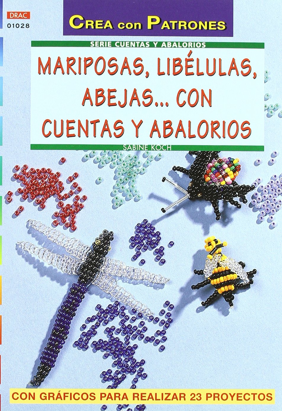 Libro: Serie Abalorios nº 28. MARIPOSAS, LIBÉLULAS, ABEJAS... CON CUENTAS Y ABALORIOS