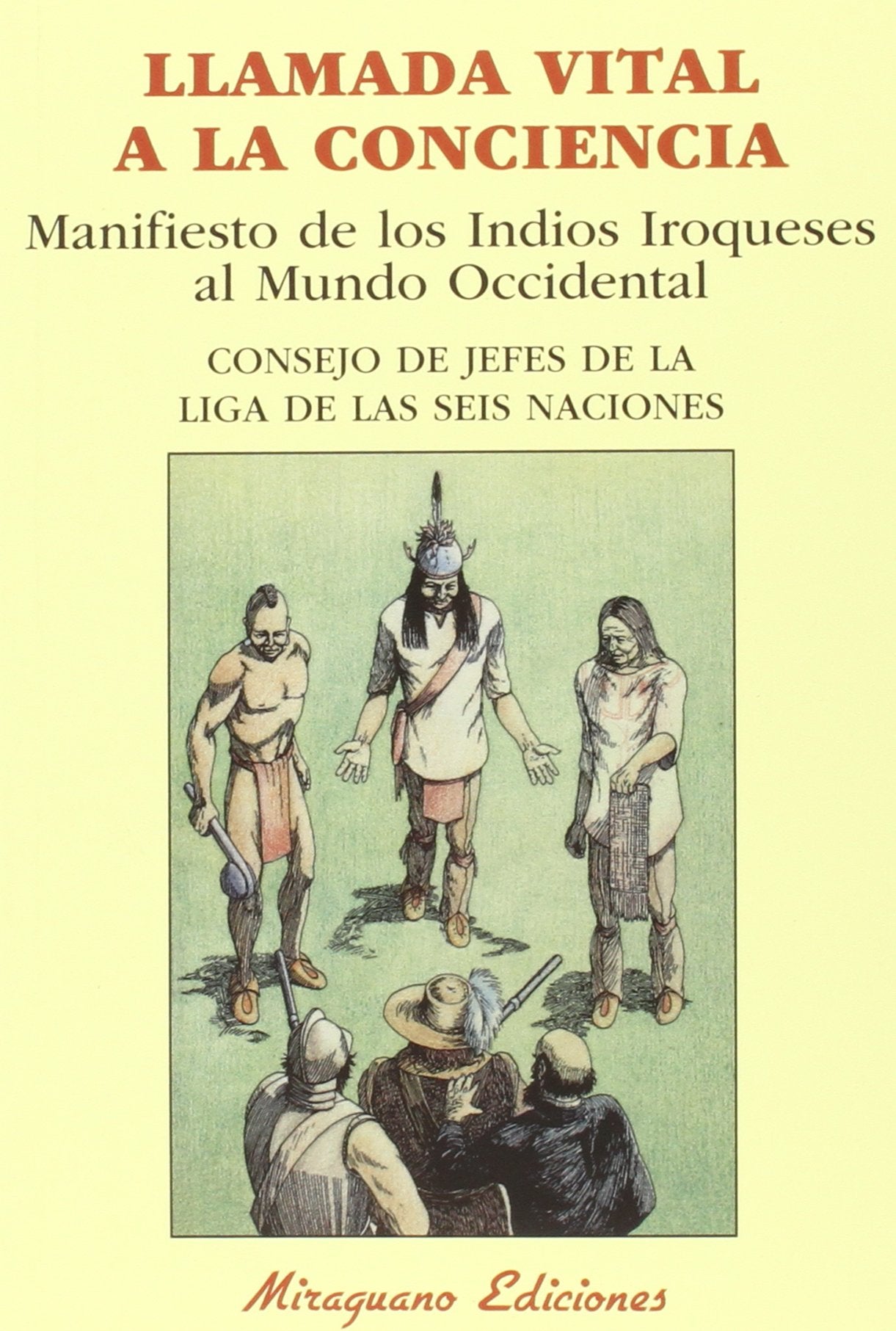 Libro: Llamada vital a la conciencia: Manifiesto de los indios iroqueses al Mundo Occidental