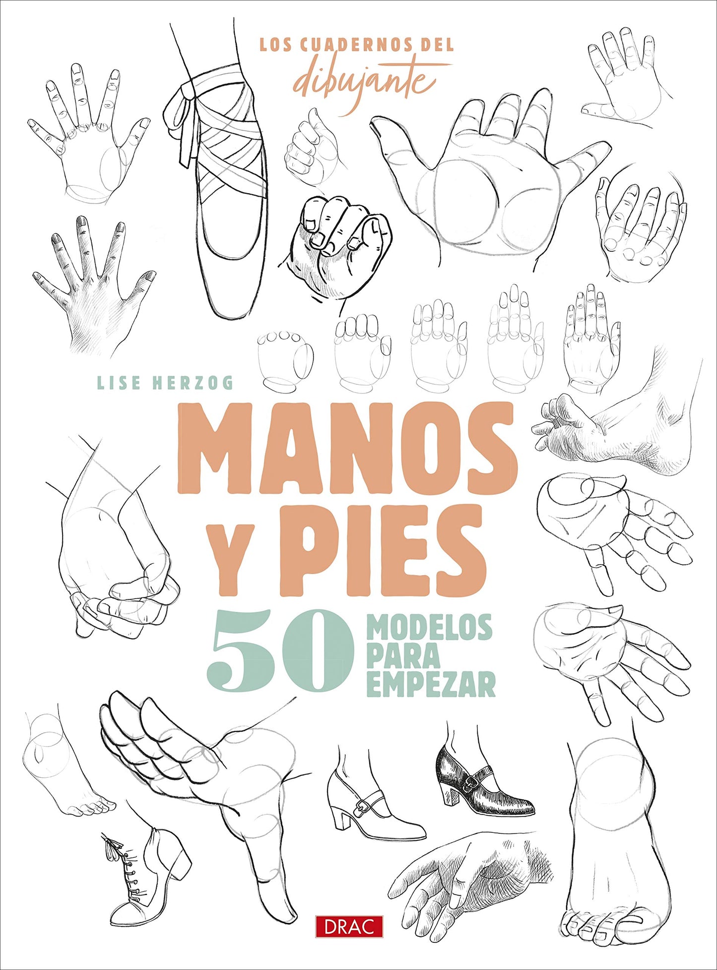 Libro: Los cuadernos del dibujante. Manos y pies (TENDENCIAS JUVENILES)
