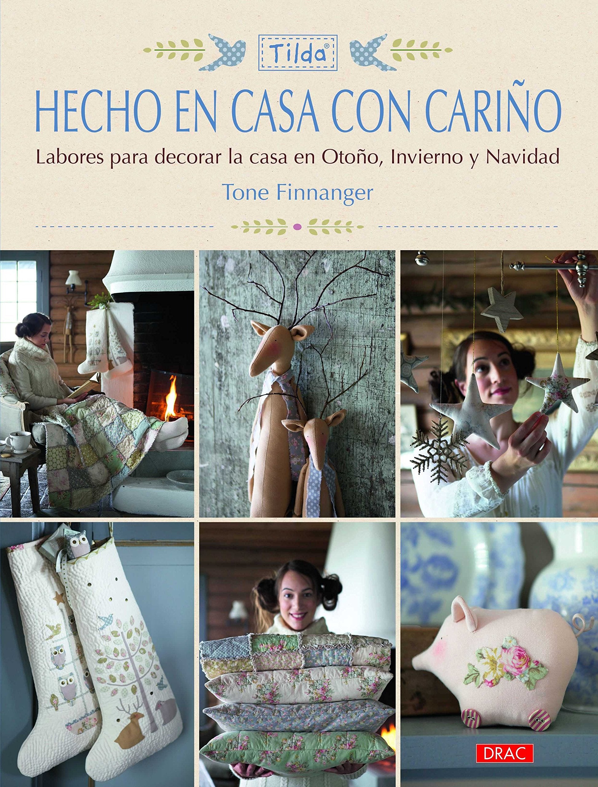 Libro: Tilda. Hecho En Casa Con Cariño: Labores para decorar la casa en Otoño, Invierno y Navidad (EL LIBRO DE)