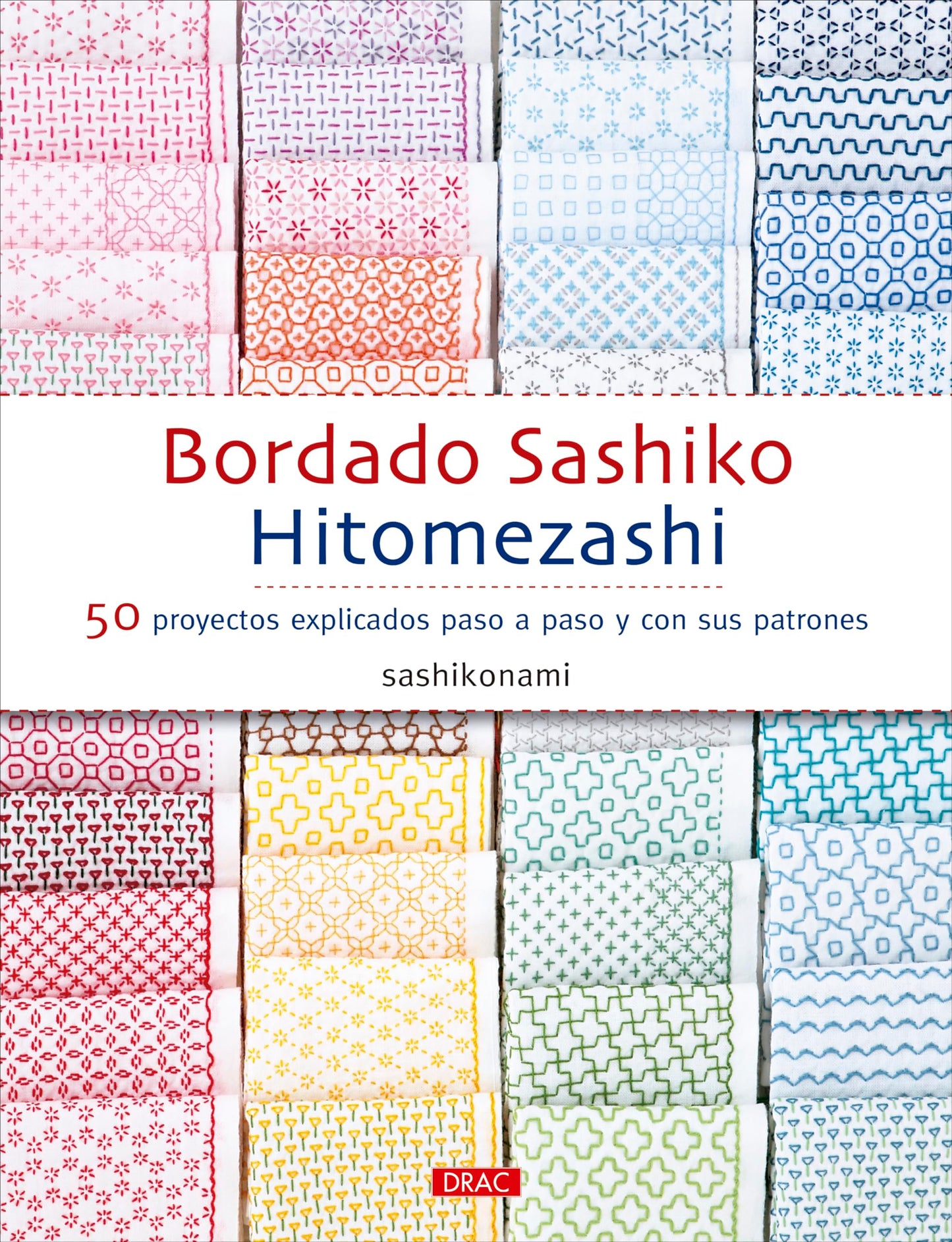 Libro: Bordado sashiko hitomezashi: 50 proyectos explicados paso a paso y con sus patrones