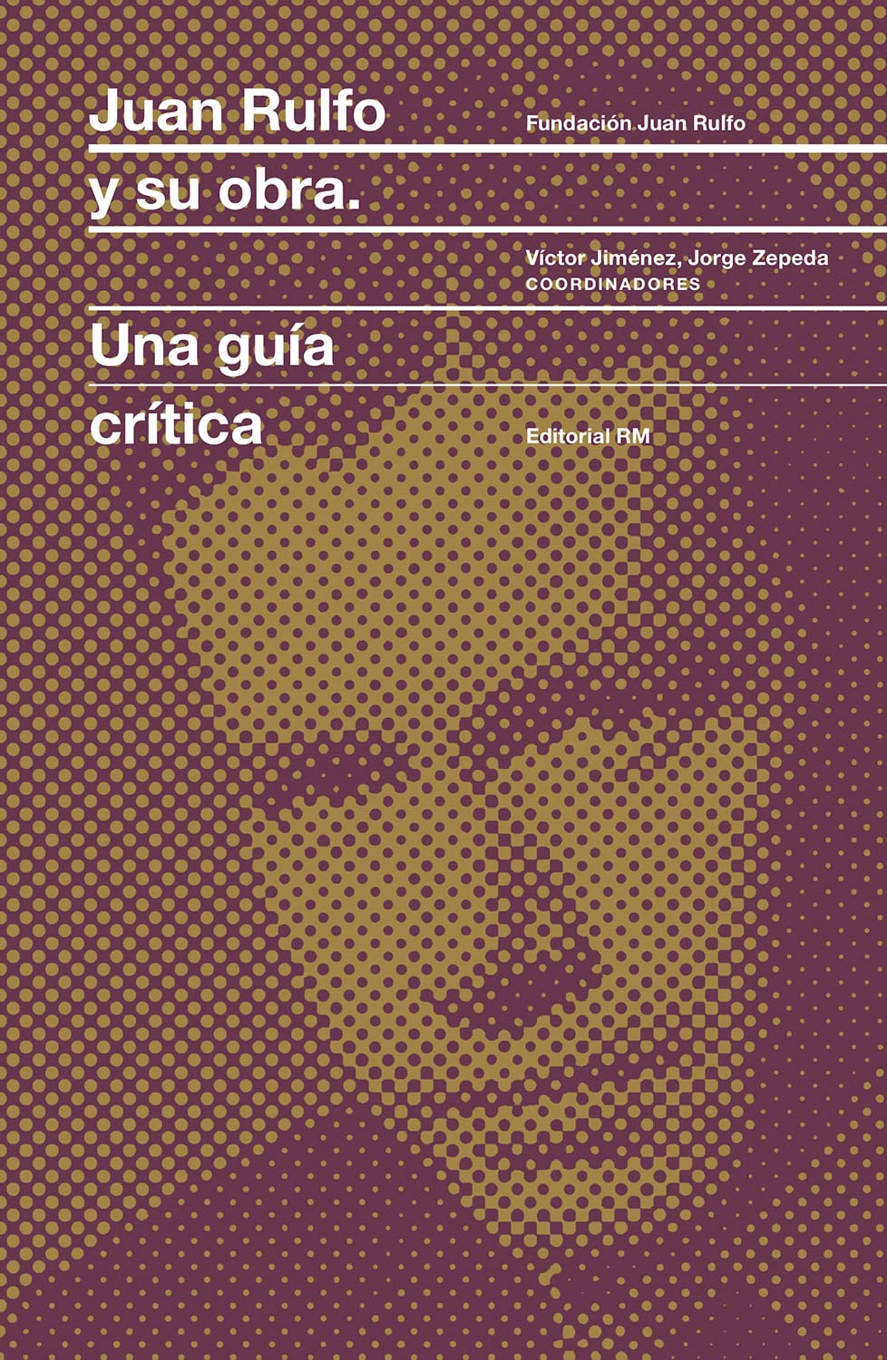 Libro: Juan Rulfo y su obra: Juan Rulfo and His Oeuvre, Spanish Edition