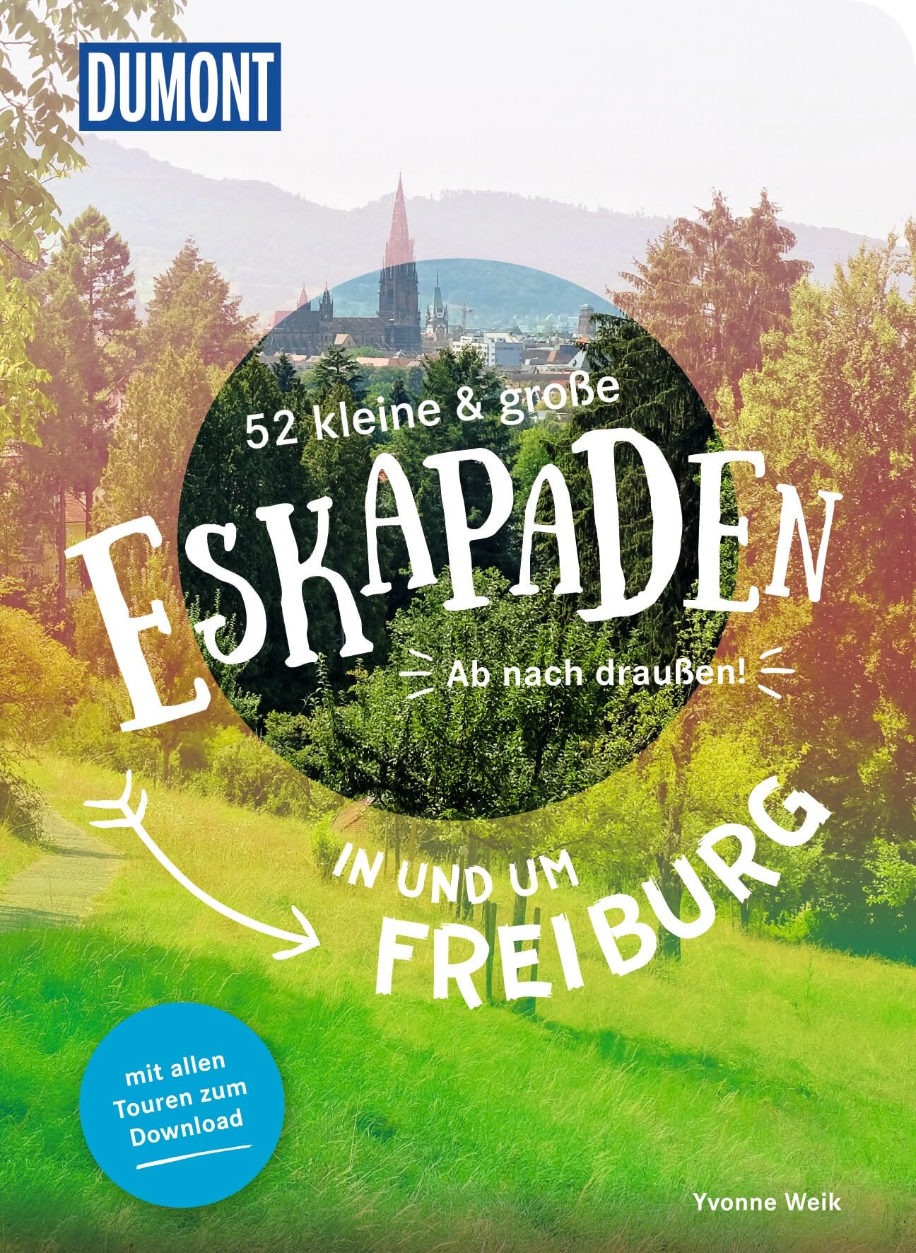 Libro: 52 kleine und große Eskapaden in und um Freiburg: Ab nach draußen!